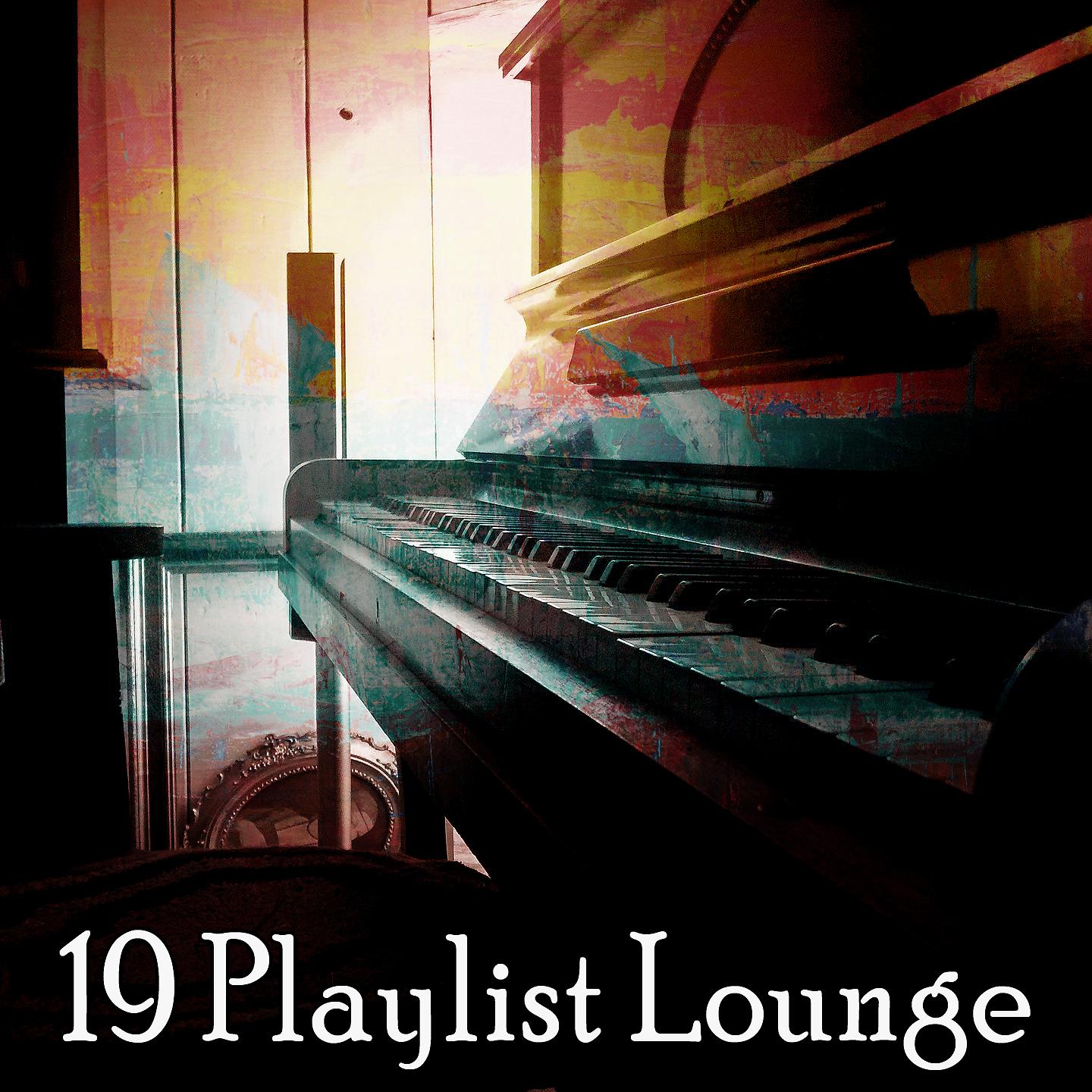 Постер альбома 19 Playlist Lounge