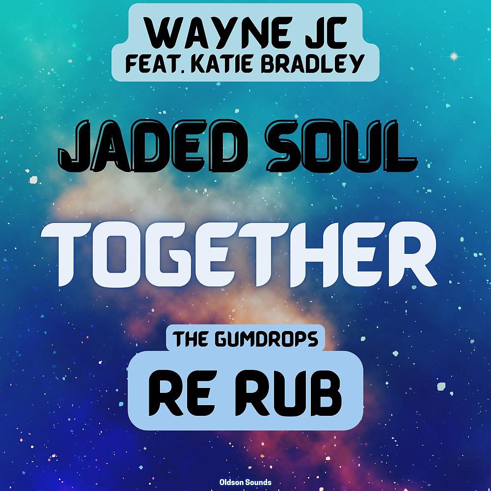 Постер альбома Together (Jaded Soul's the Gumdrops Rerub)