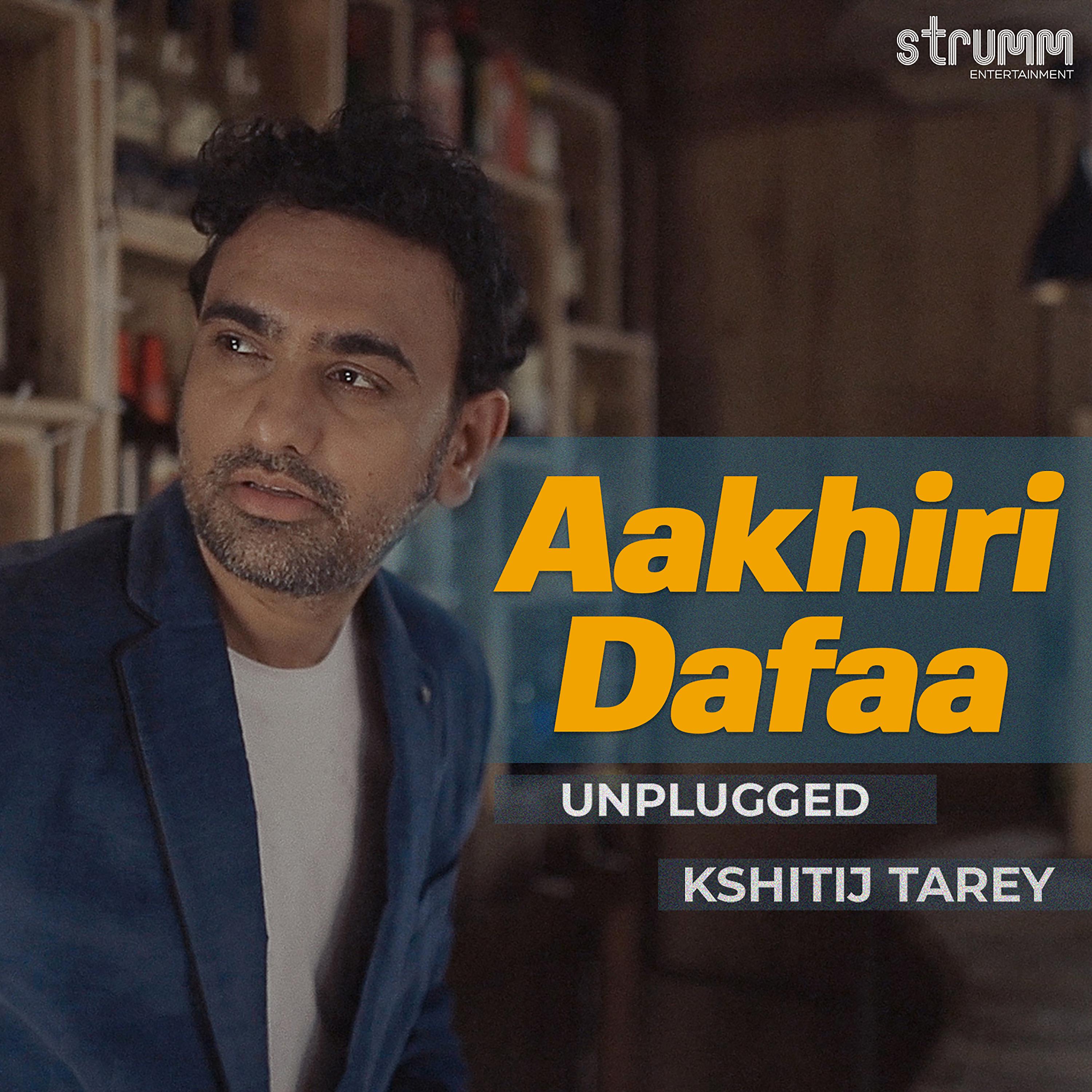 Постер альбома Aakhiri Dafaa (Unplugged)