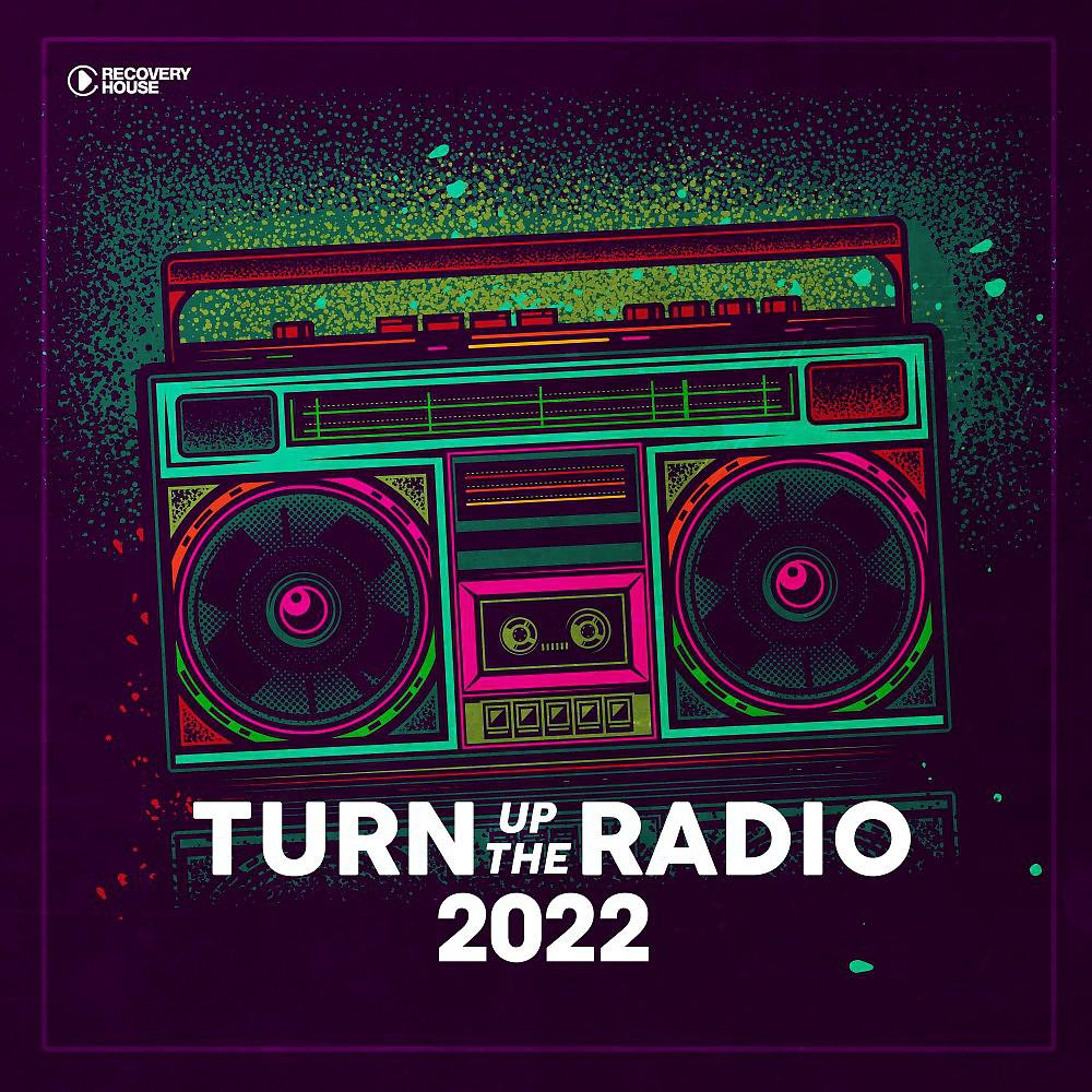 Постер альбома Turn up the Radio 2022