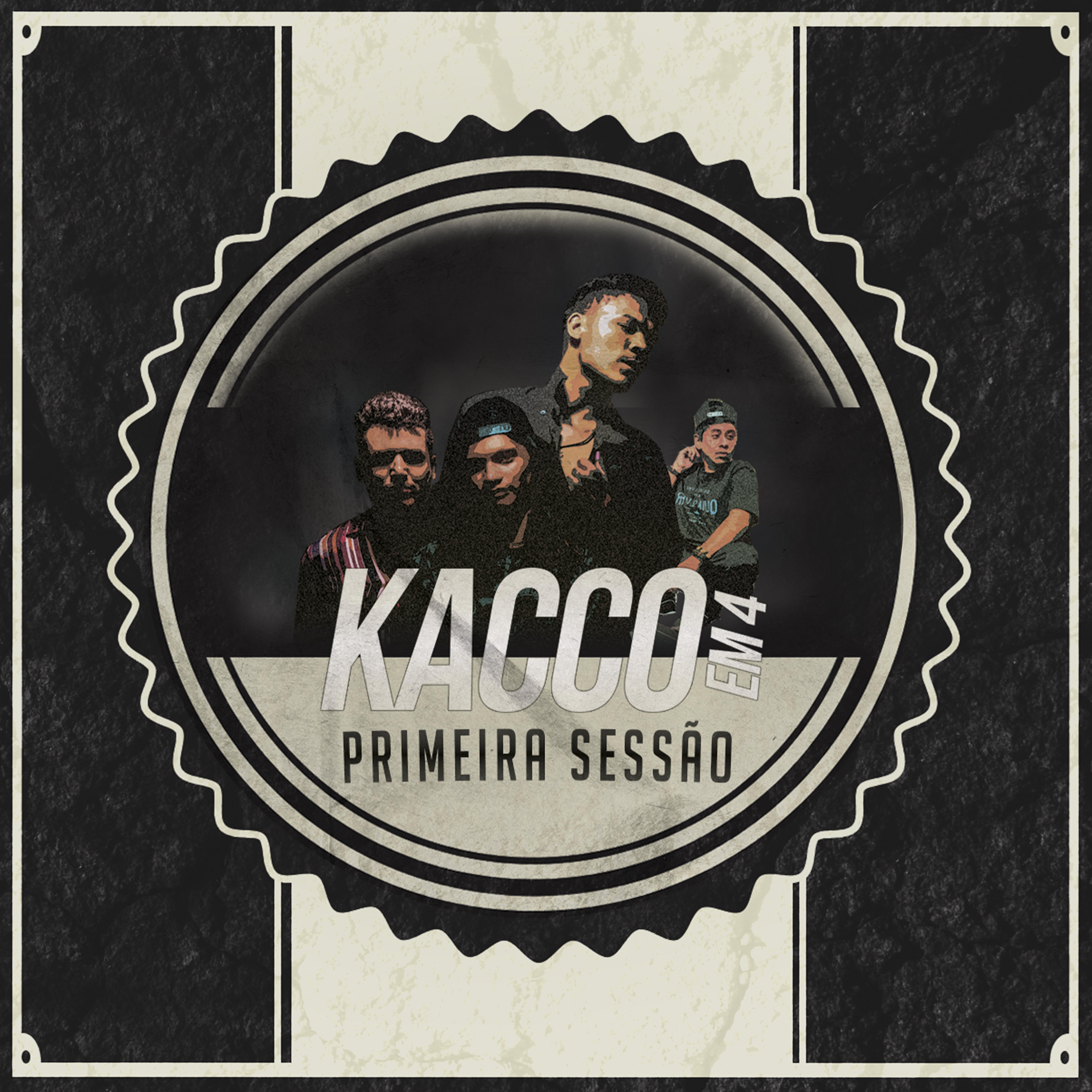 Постер альбома Primeira Sessão (Kacco em 4)