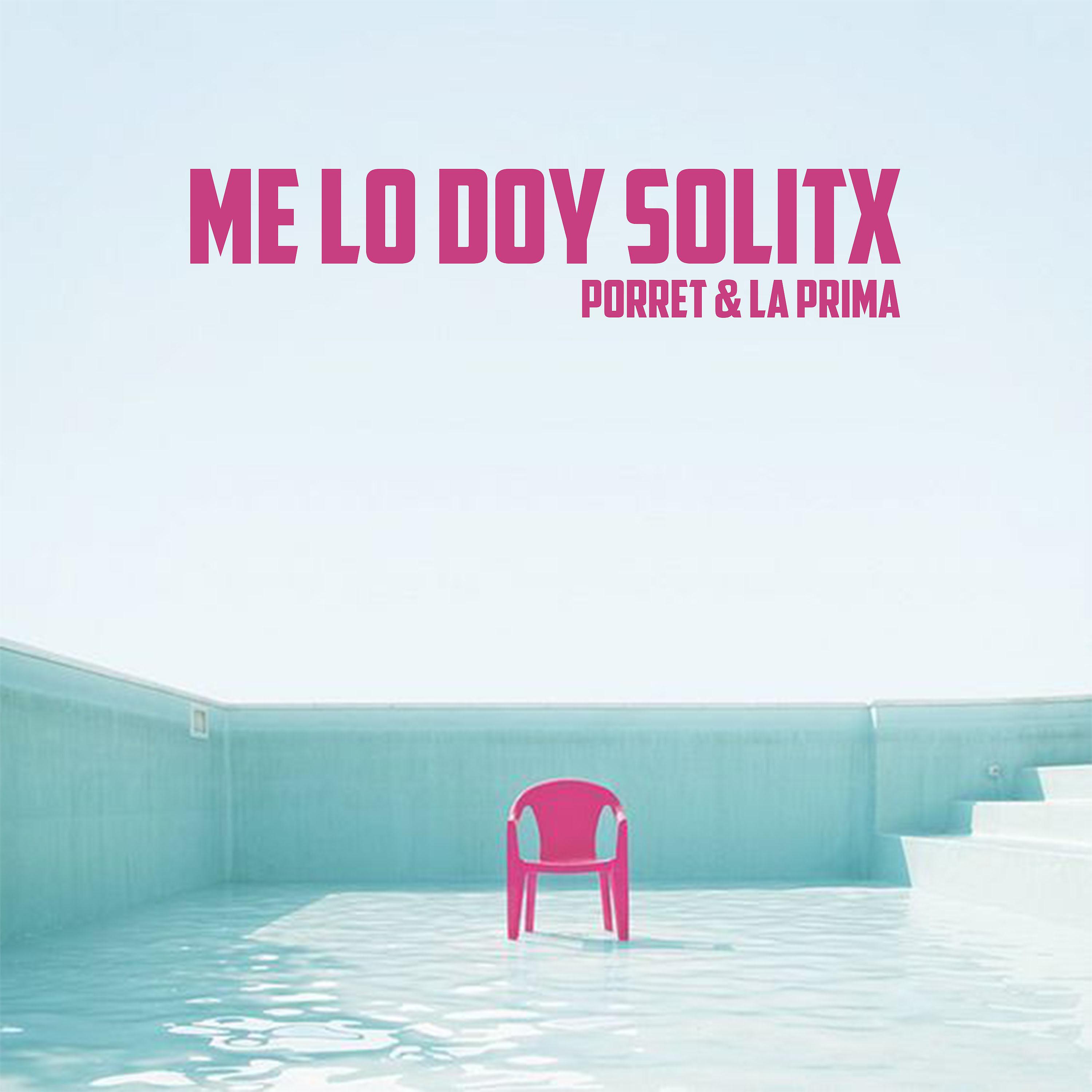 Постер альбома Me Lo Doy Solitx