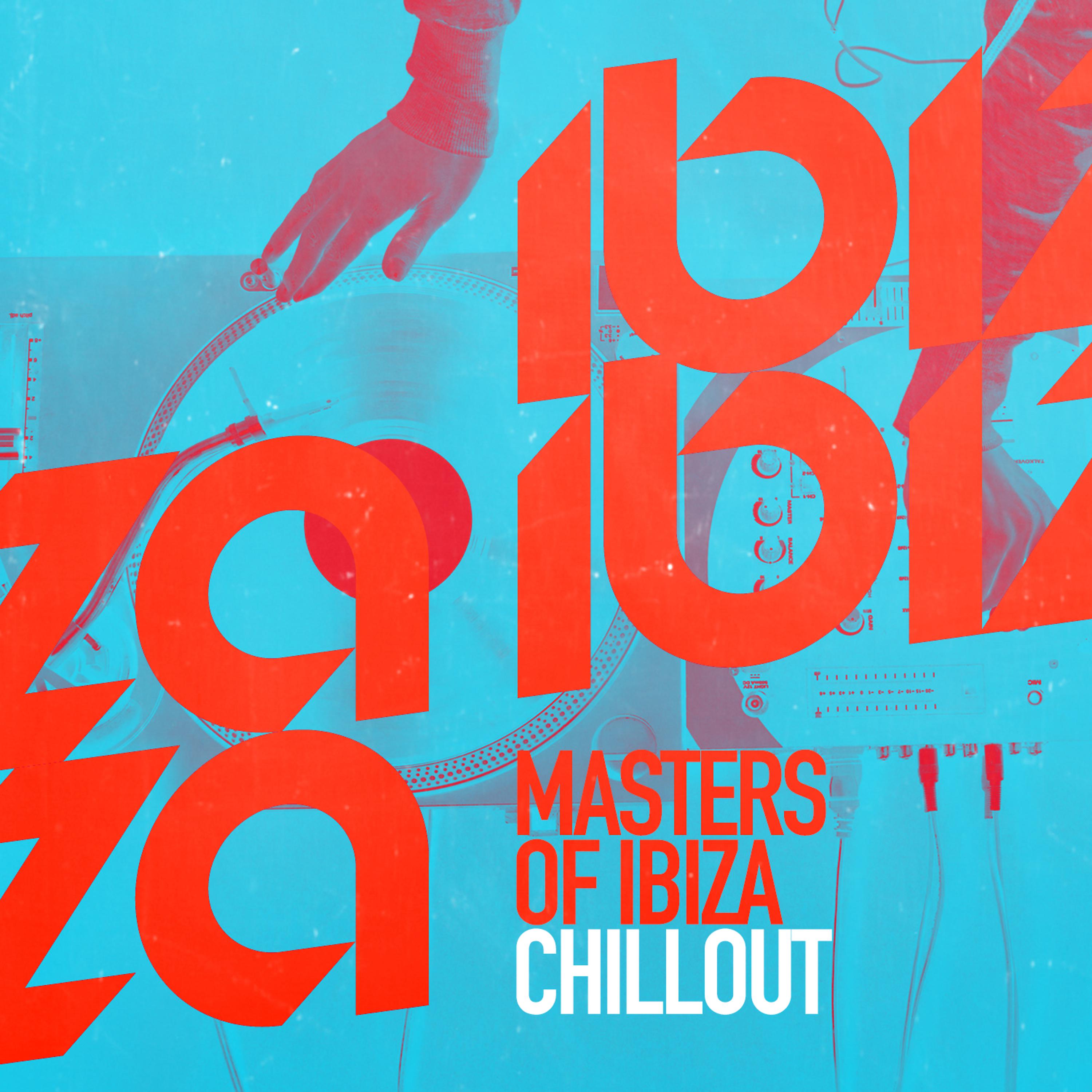 Постер альбома Masters of Ibiza Chillout