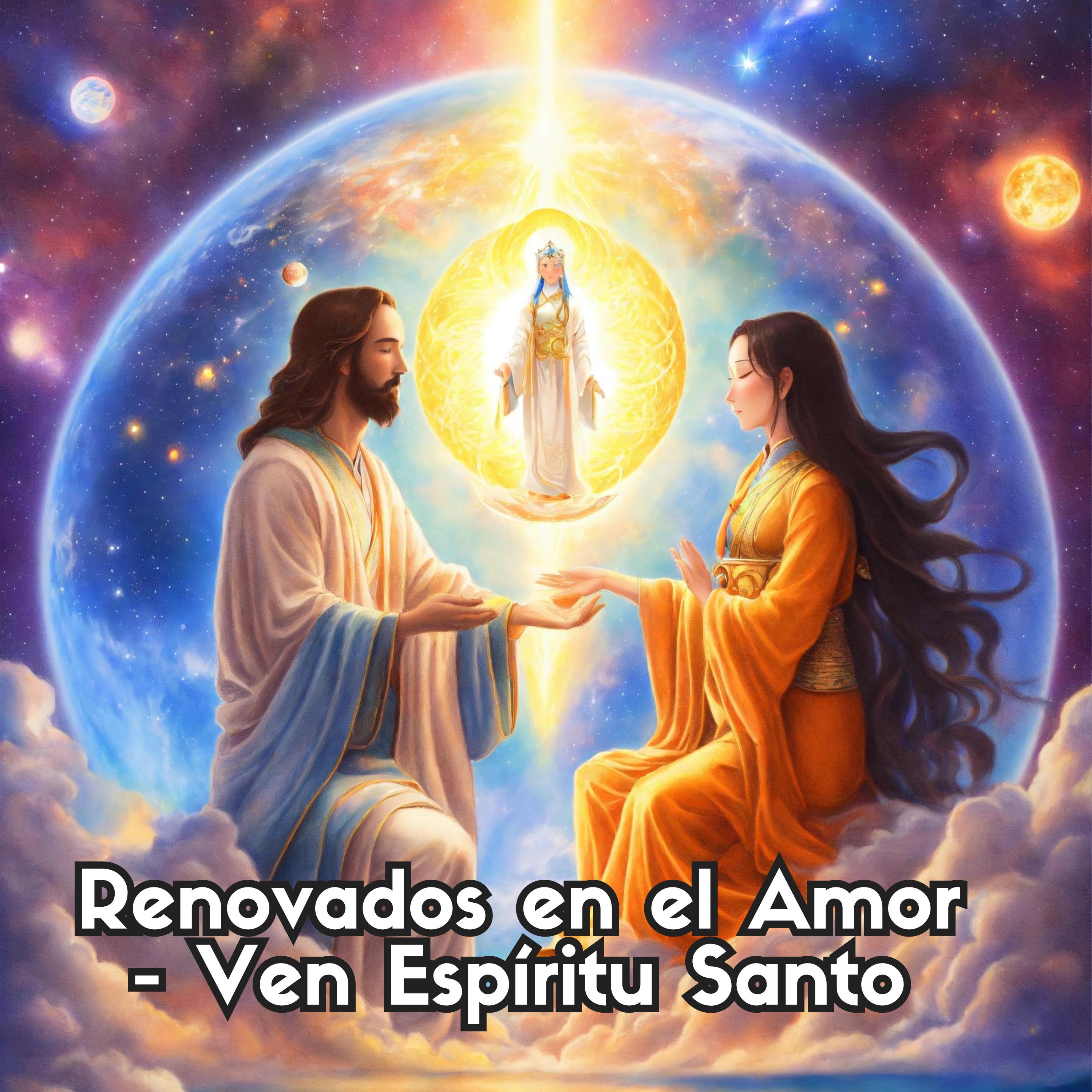 Постер альбома Renovados en el Amor - Ven Espíritu Santo