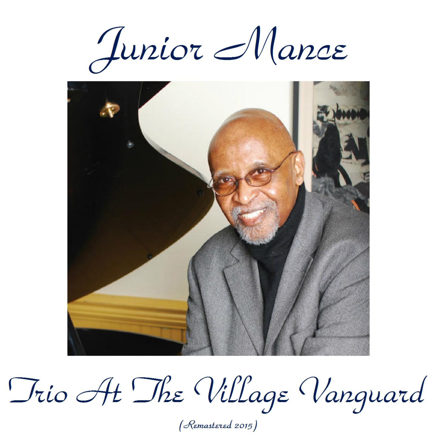 Постер альбома Junior Mance Trio at the Village Vanguard (Remastered 2015)