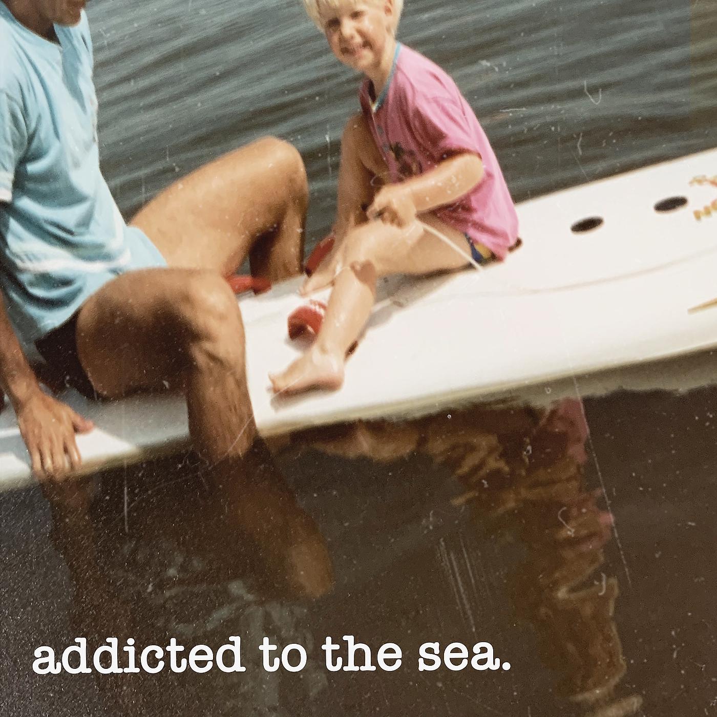 Постер альбома Addicted to the Sea.
