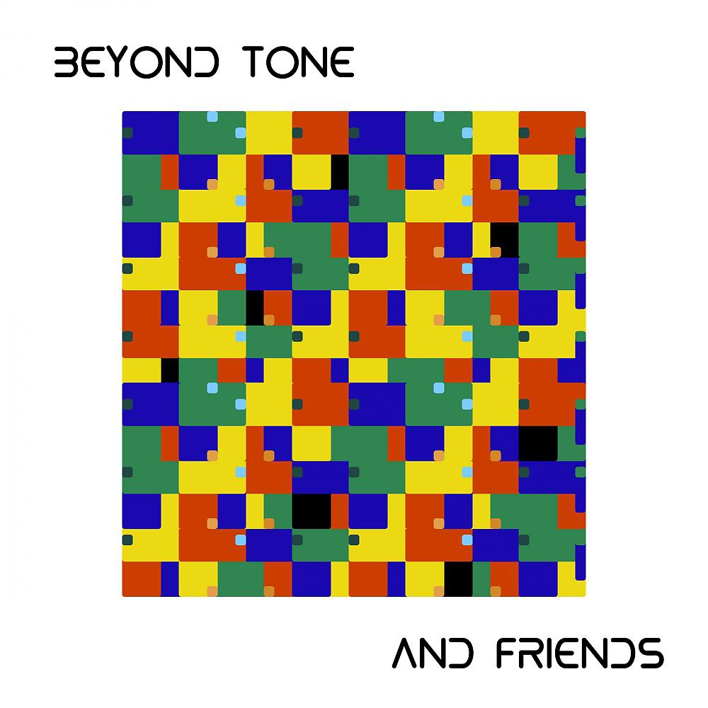 Постер альбома Beyond Tone & Friends, Vol. 1
