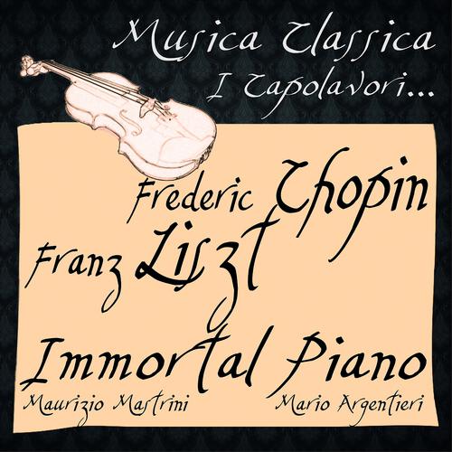 Постер альбома Chopin & Liszt: Immortal Piano