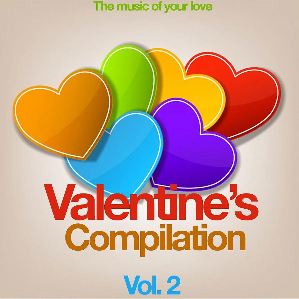 Постер альбома Valentine's Compilation, Vol. 2 (The Music of Your Love)