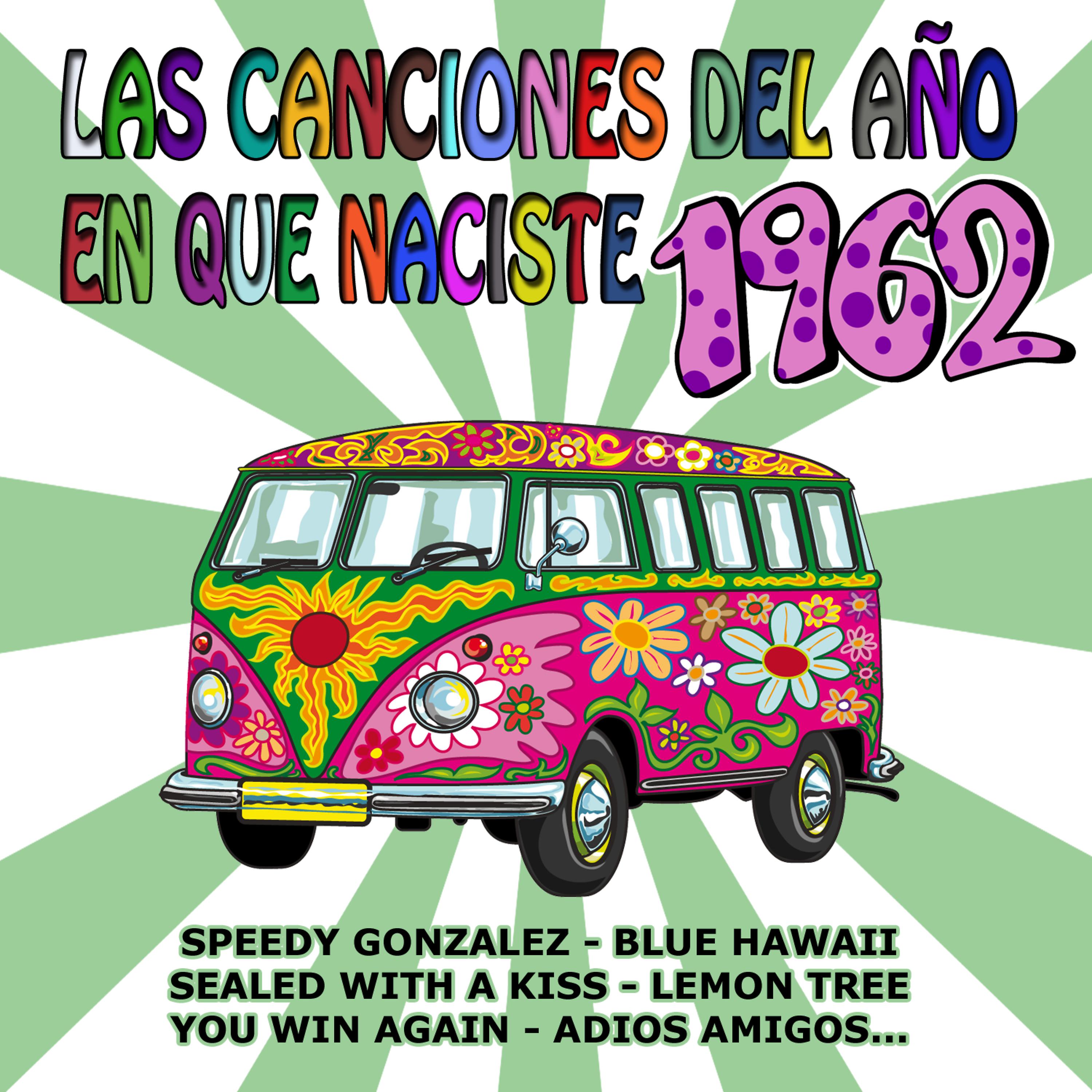 Постер альбома Las Canciones Del Año En Que Naciste 1962
