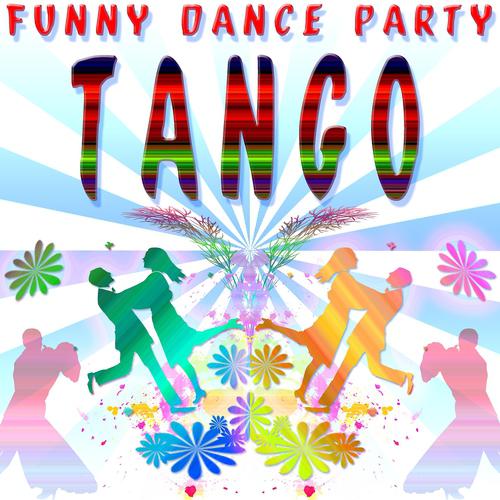 Постер альбома Funny Dance Party : Tango