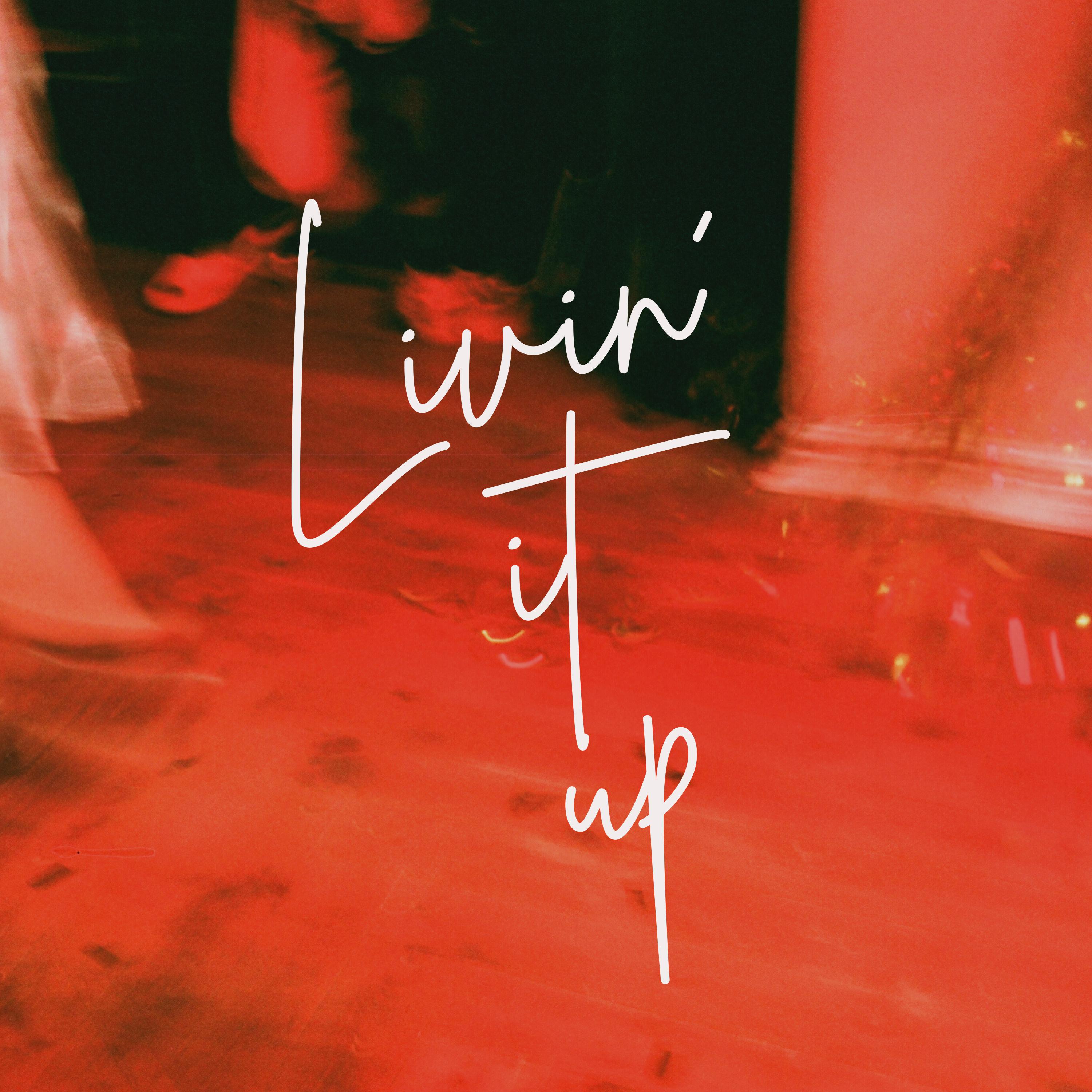 Постер альбома Livin’ It Up