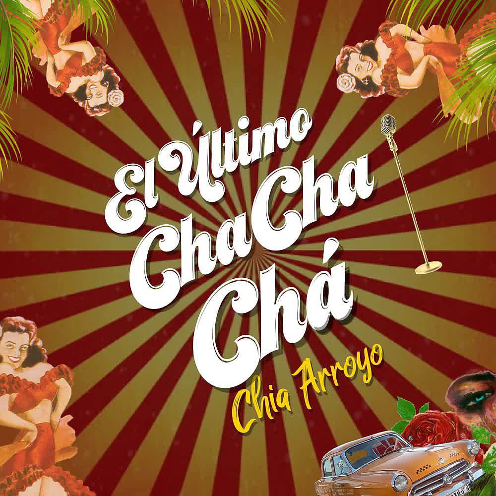 Постер альбома El Último ChaChaChá