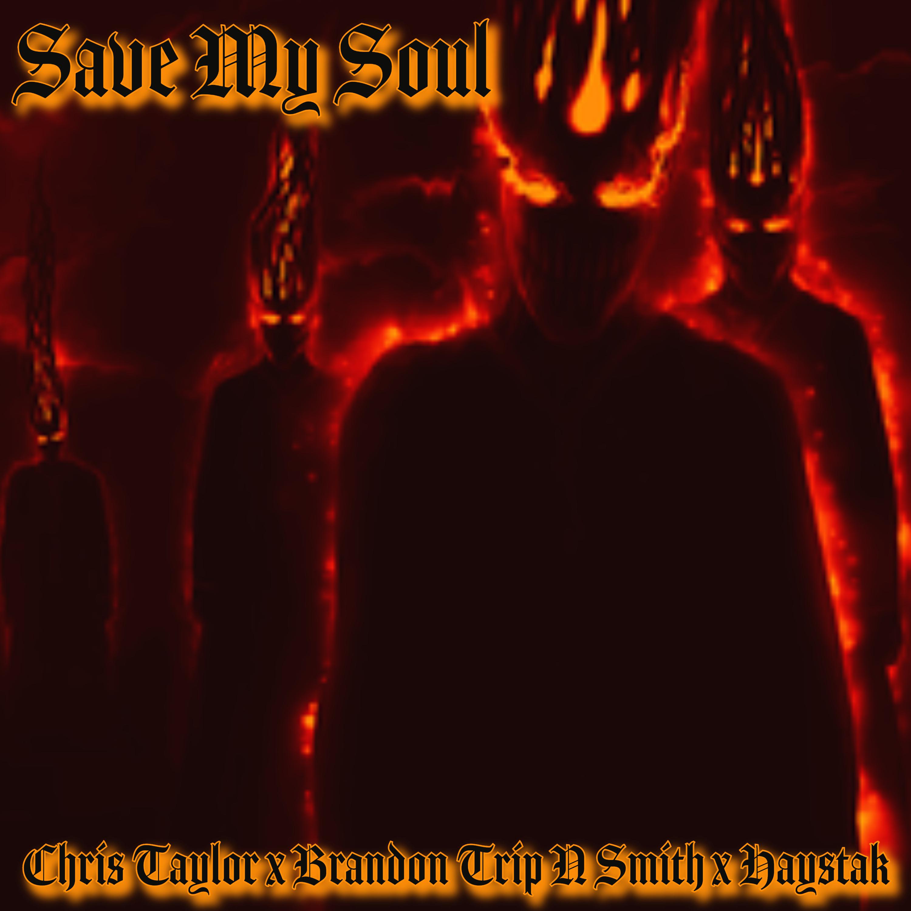 Постер альбома Save My Soul (feat. Chris Taylor & Haystack)