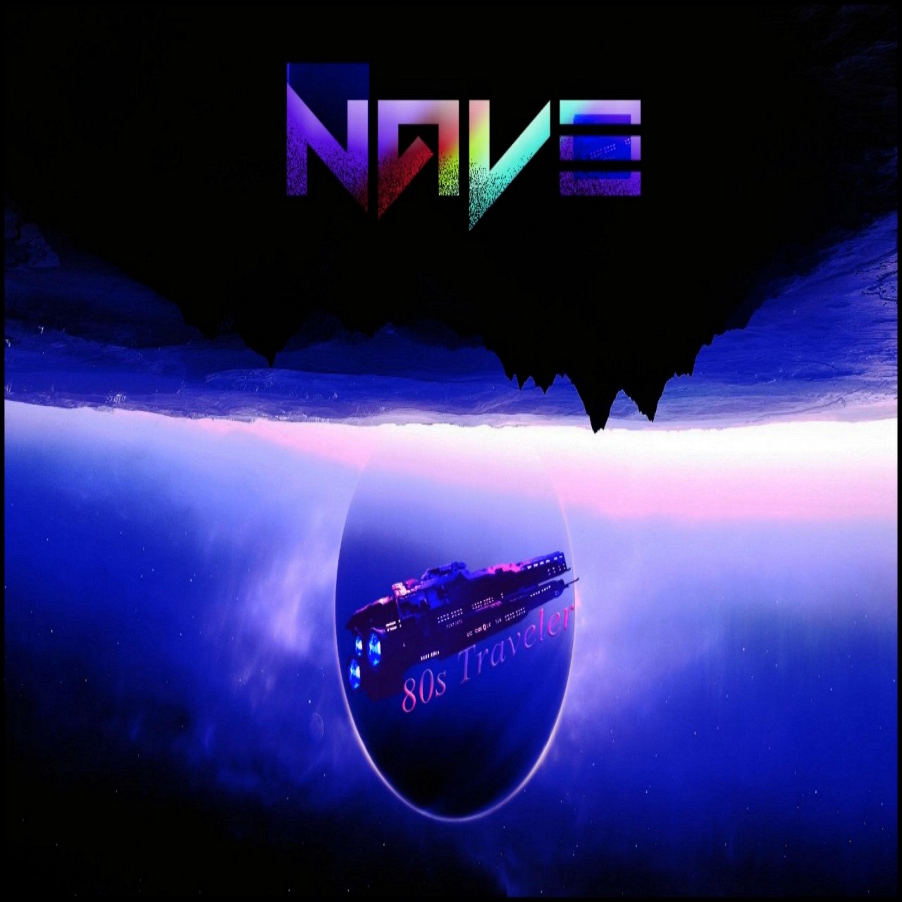 Постер альбома Nave: 80's Traveler