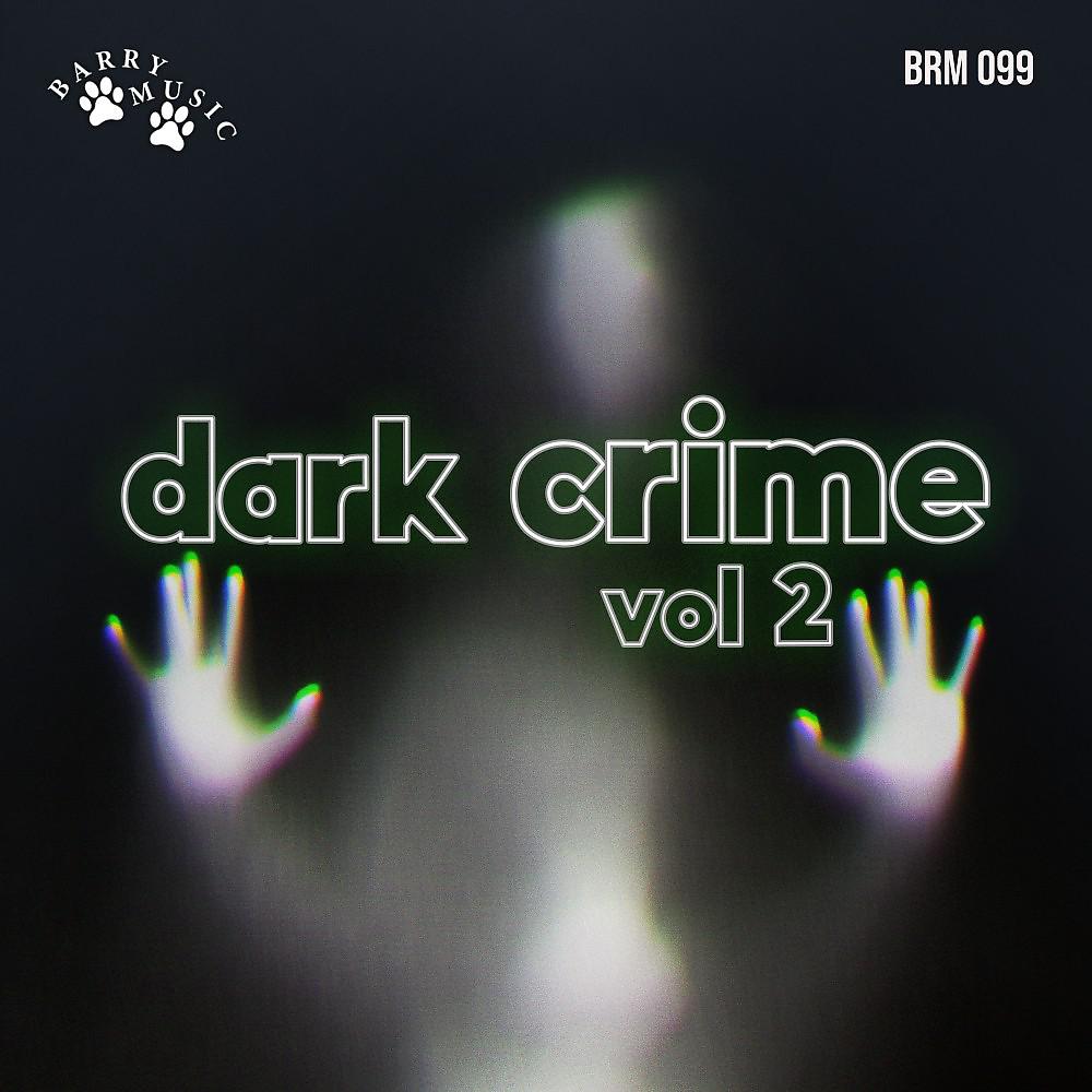 Постер альбома Dark Crime, Vol. 2