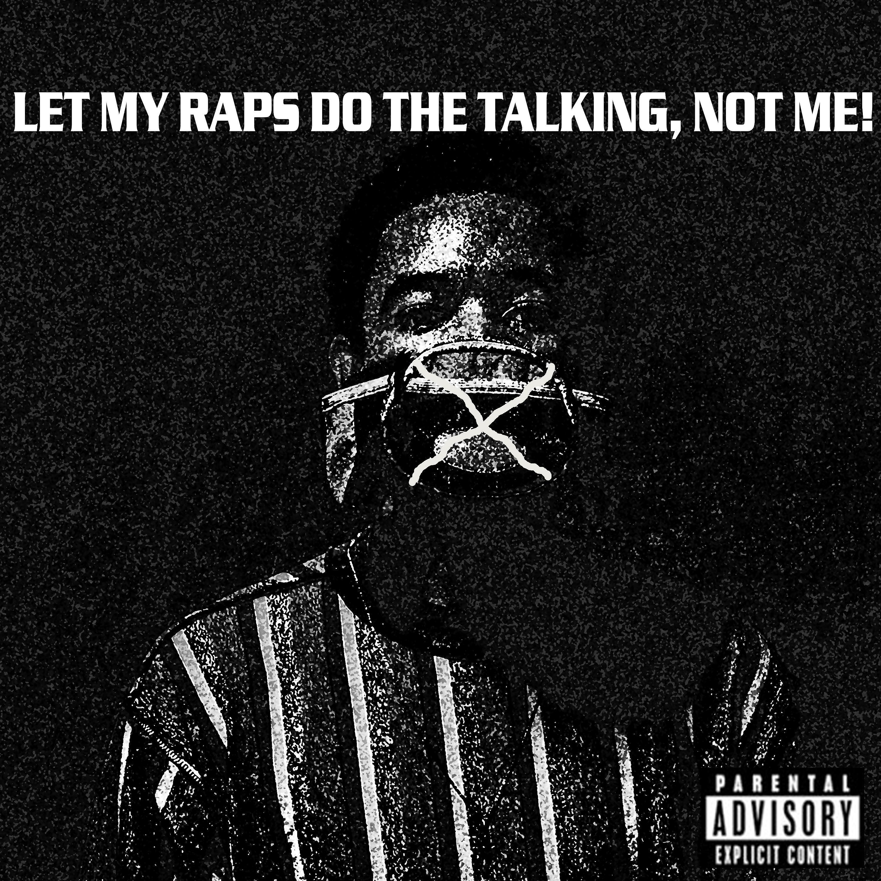 Постер альбома let my raps do the talking, not me!