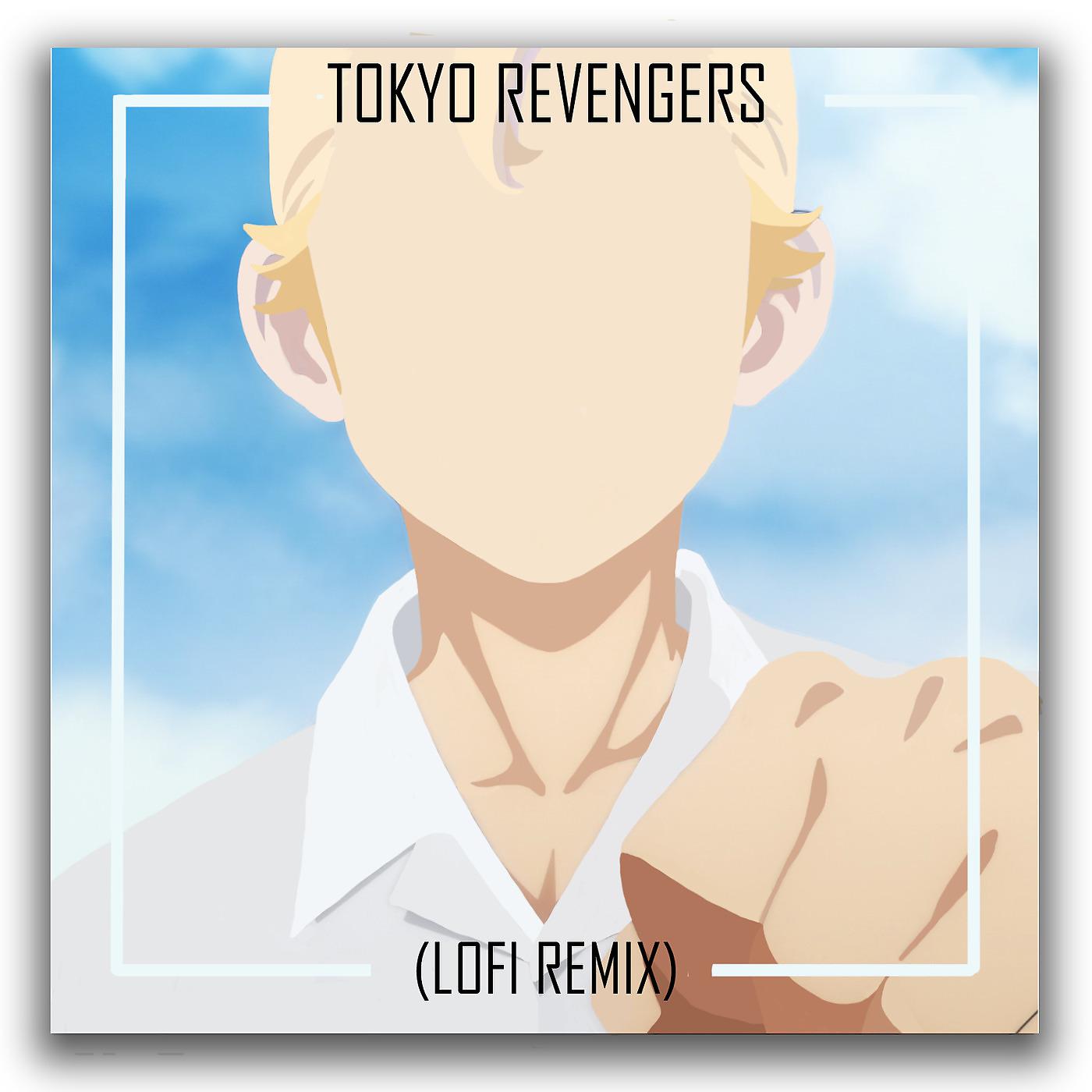 Постер альбома Tokyo Revengers (Lofi Remix)