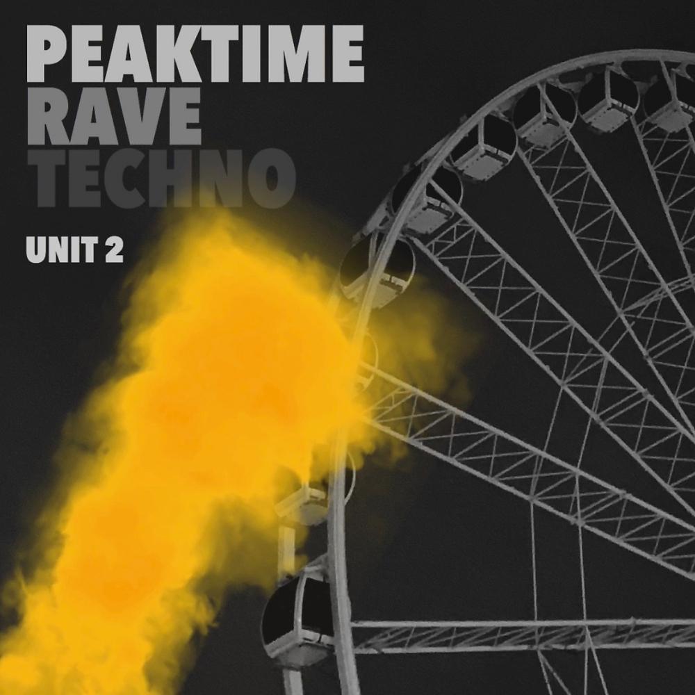 Постер альбома Peaktime Rave Techno - Unit 2