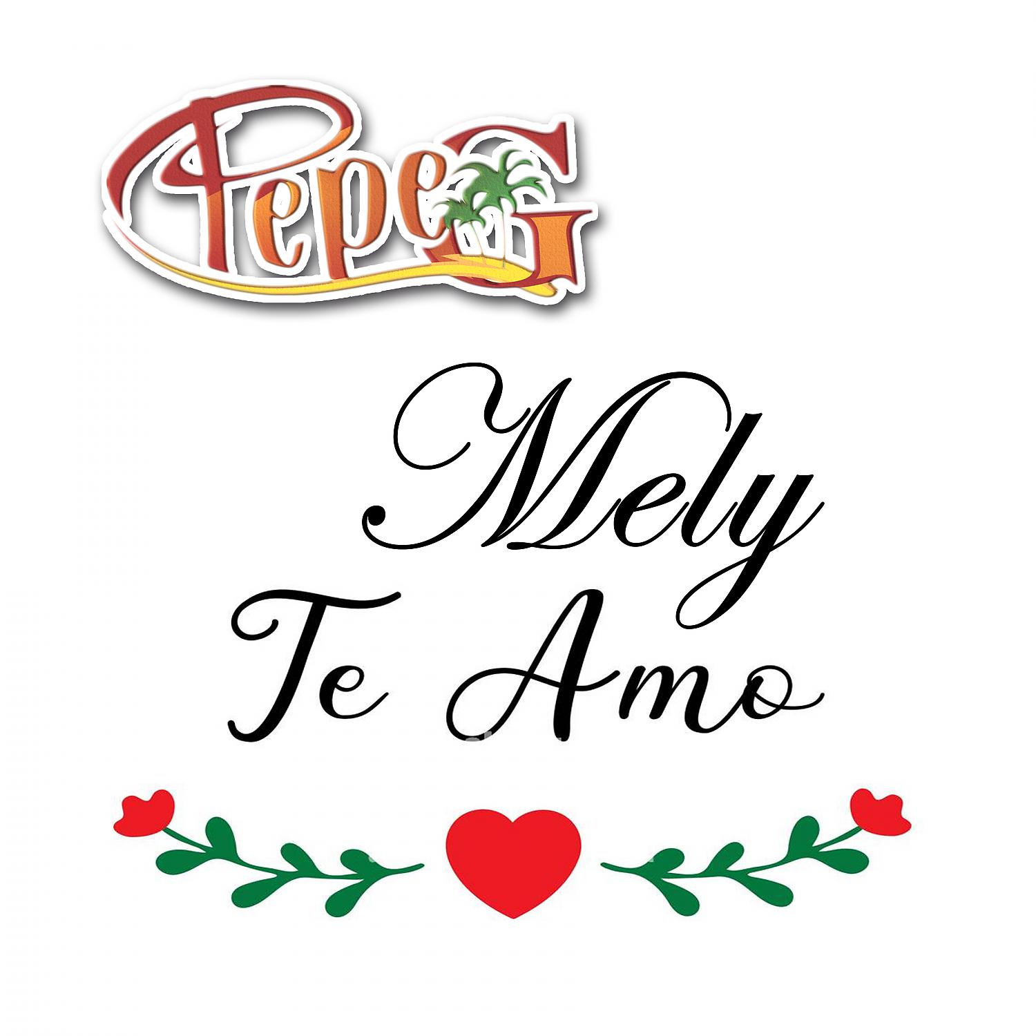 Постер альбома Mely Te Amo