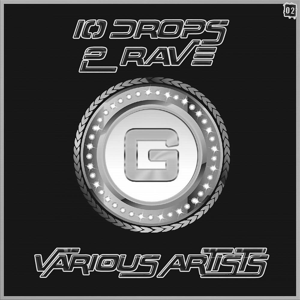 Постер альбома 10 Drops 2 Rave Vol.02