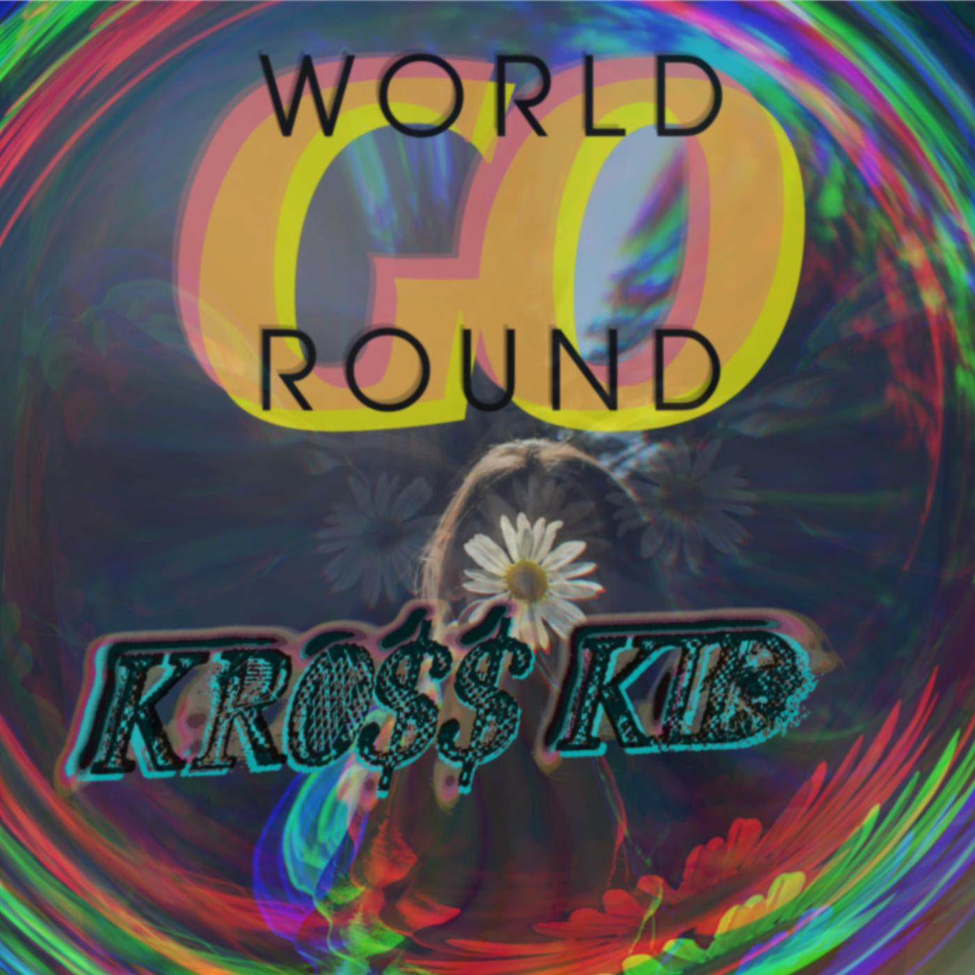 Постер альбома WORLD GO ROUND
