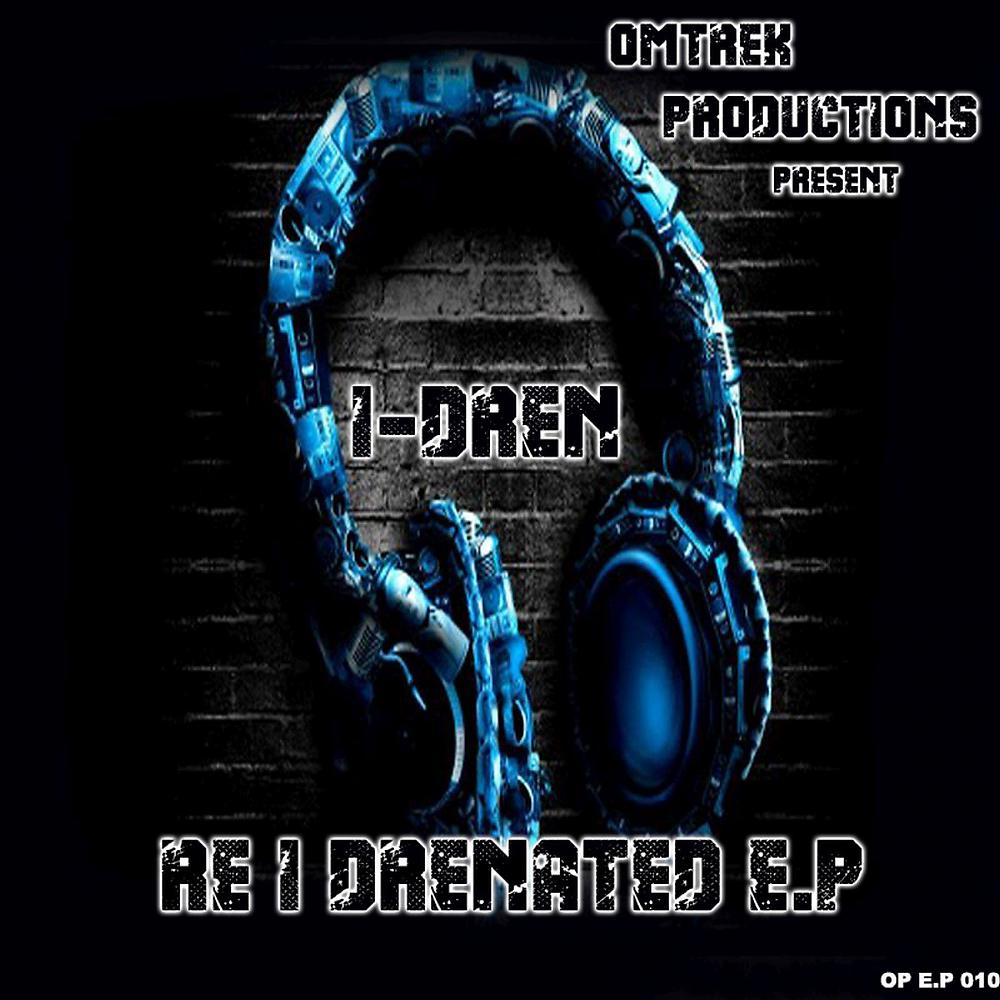 Постер альбома Re-I-Drenated EP