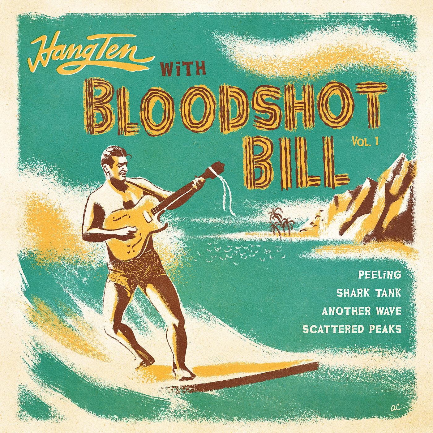 Постер альбома Hang Ten With Bloodshot Bill