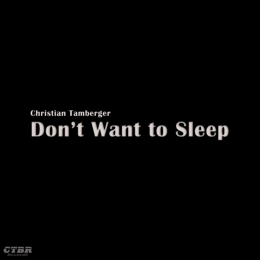 Постер альбома Don't Want to Sleep