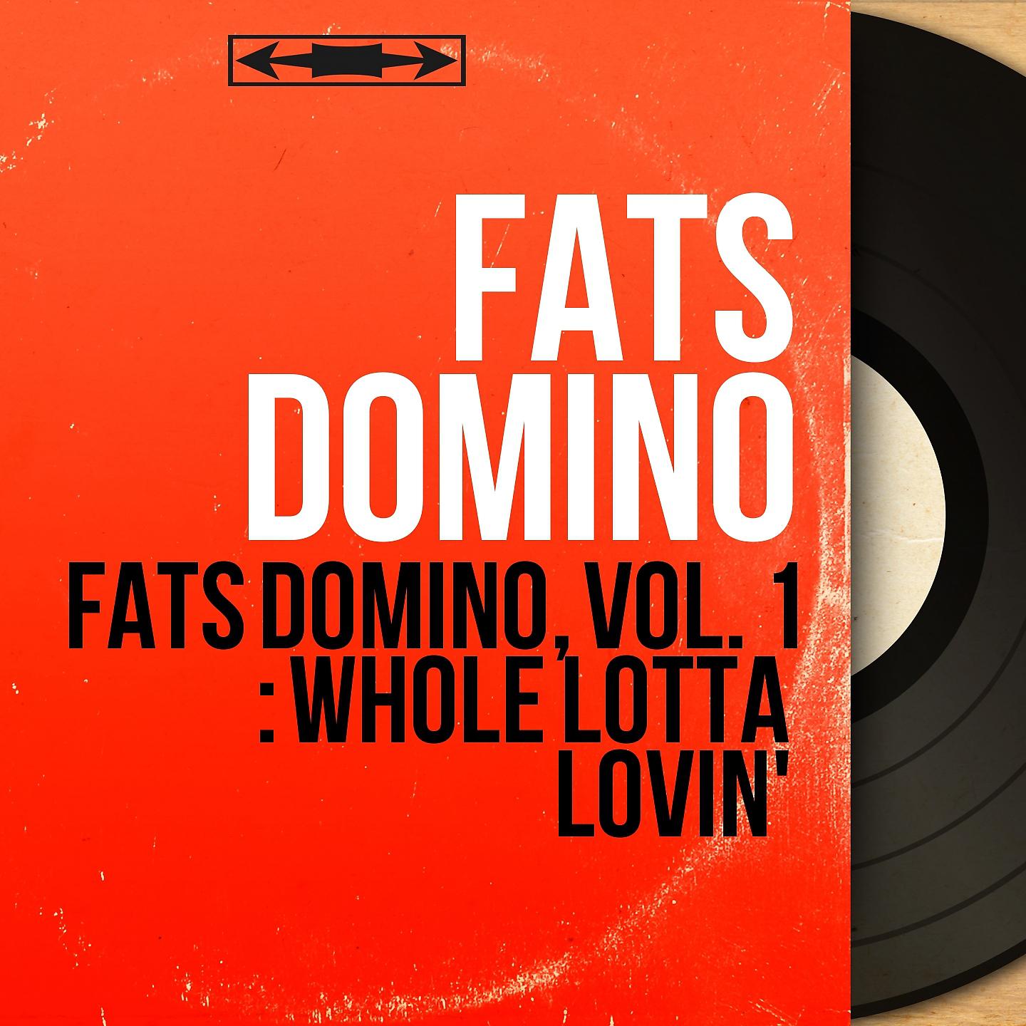 Постер альбома Fats Domino, Vol. 1 : Whole Lotta Lovin'