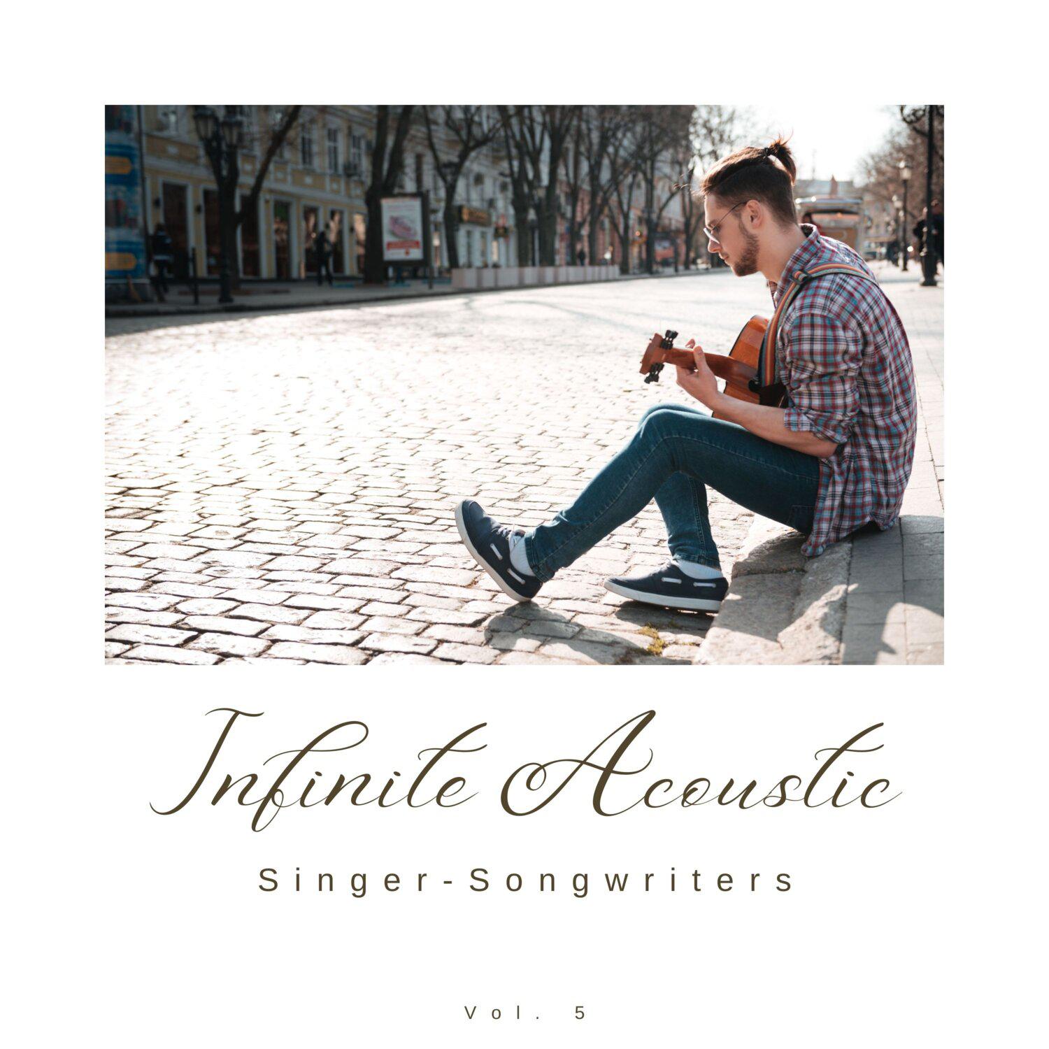 Постер альбома Infinite Acoustic: Singer-Songwriters, Vol. 05