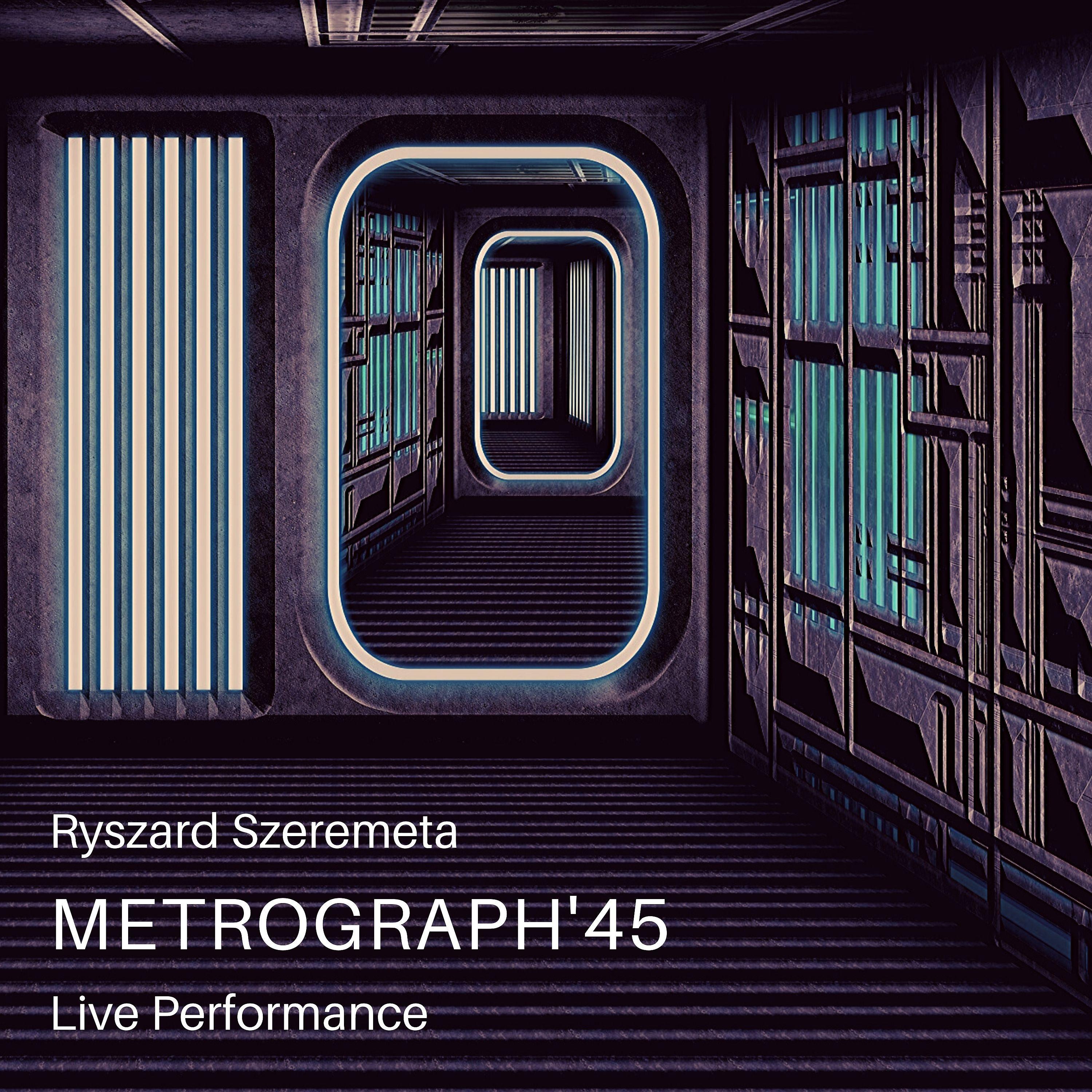 Постер альбома Metrograph'45 (Live Performance)