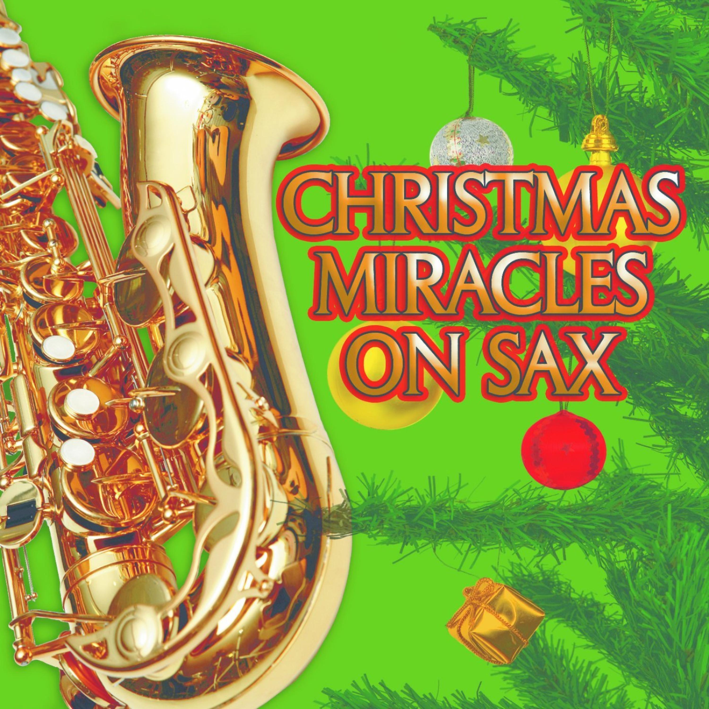 Постер альбома Christmas Miracles On Sax