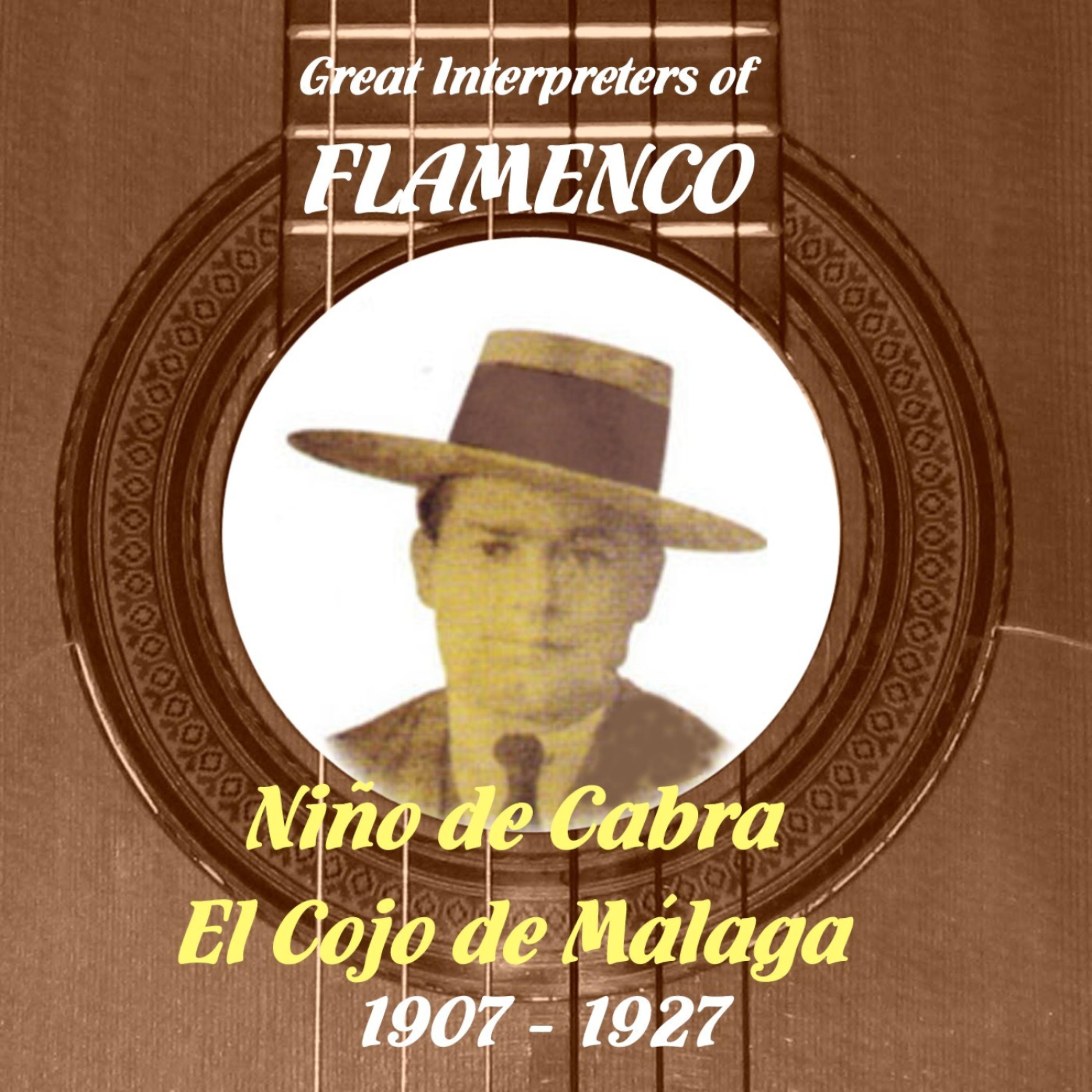 Постер альбома Great Interpreters of Flamenco -  Niño de Cabra, El Cojo de Málaga   [1907 - 1927]