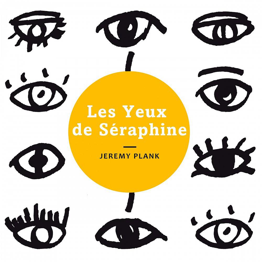 Постер альбома Les yeux de Séraphine