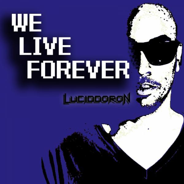 Постер альбома We Live Forever