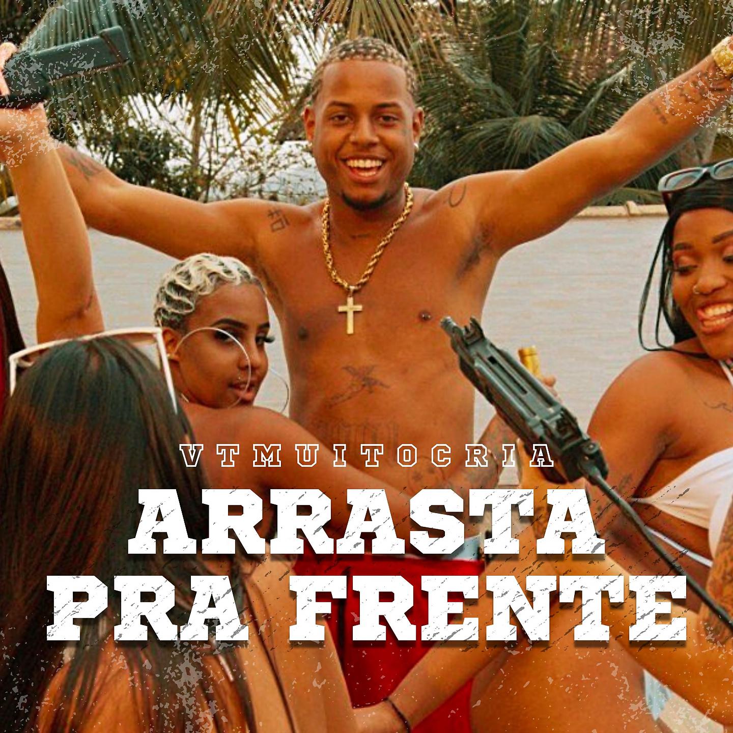 Постер альбома Arrasta Pra Frente
