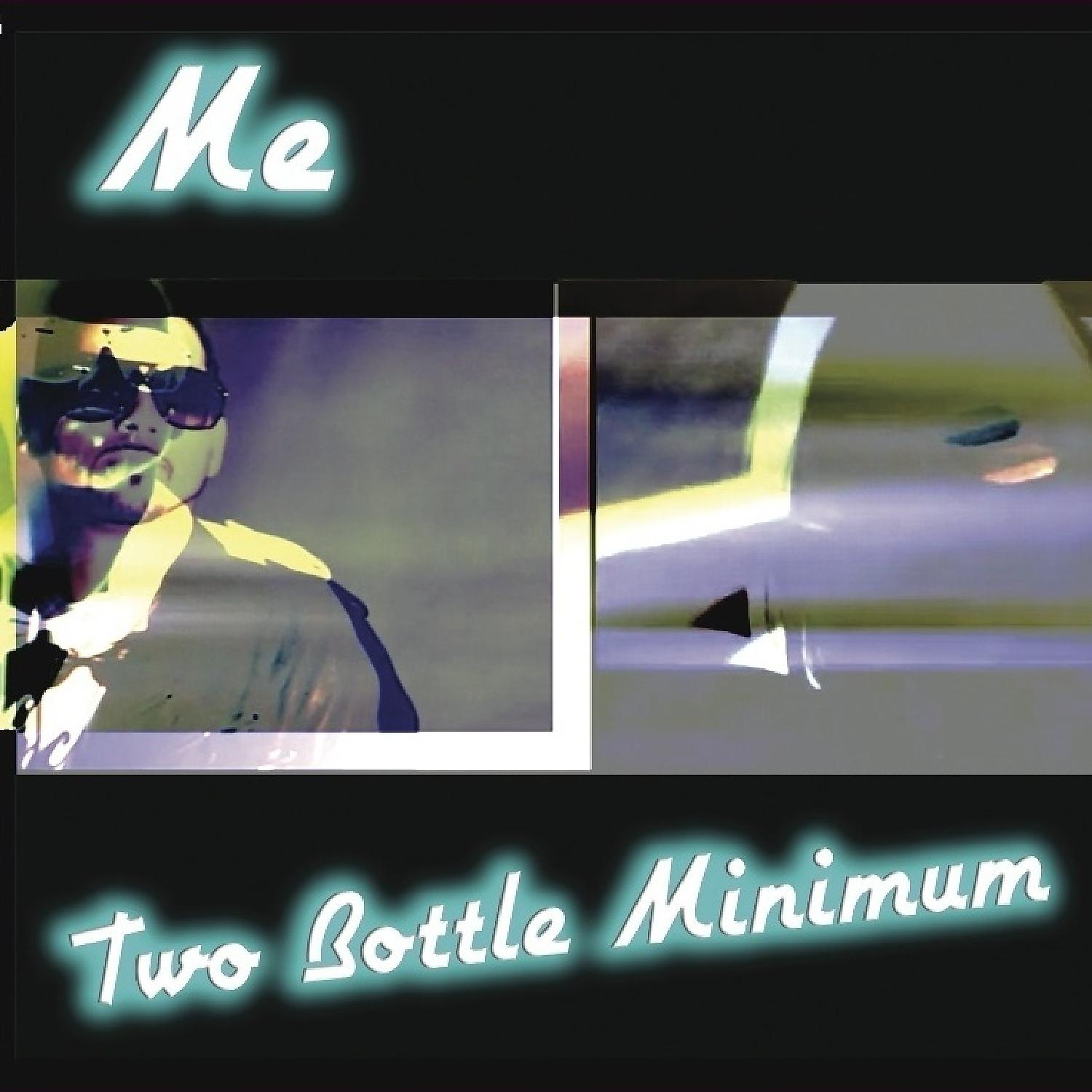 Постер альбома Two Bottle Minimum