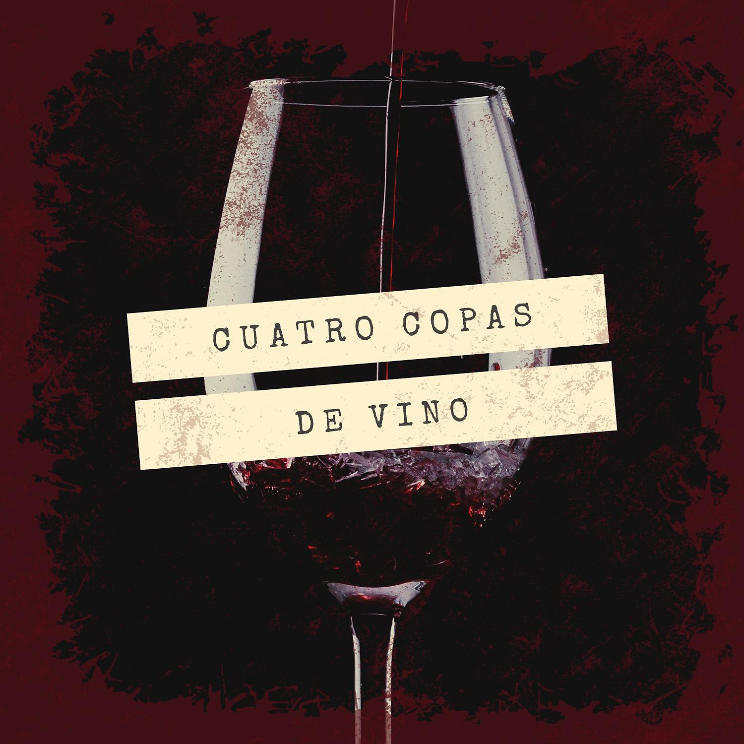 Постер альбома Cuatro copas de vino