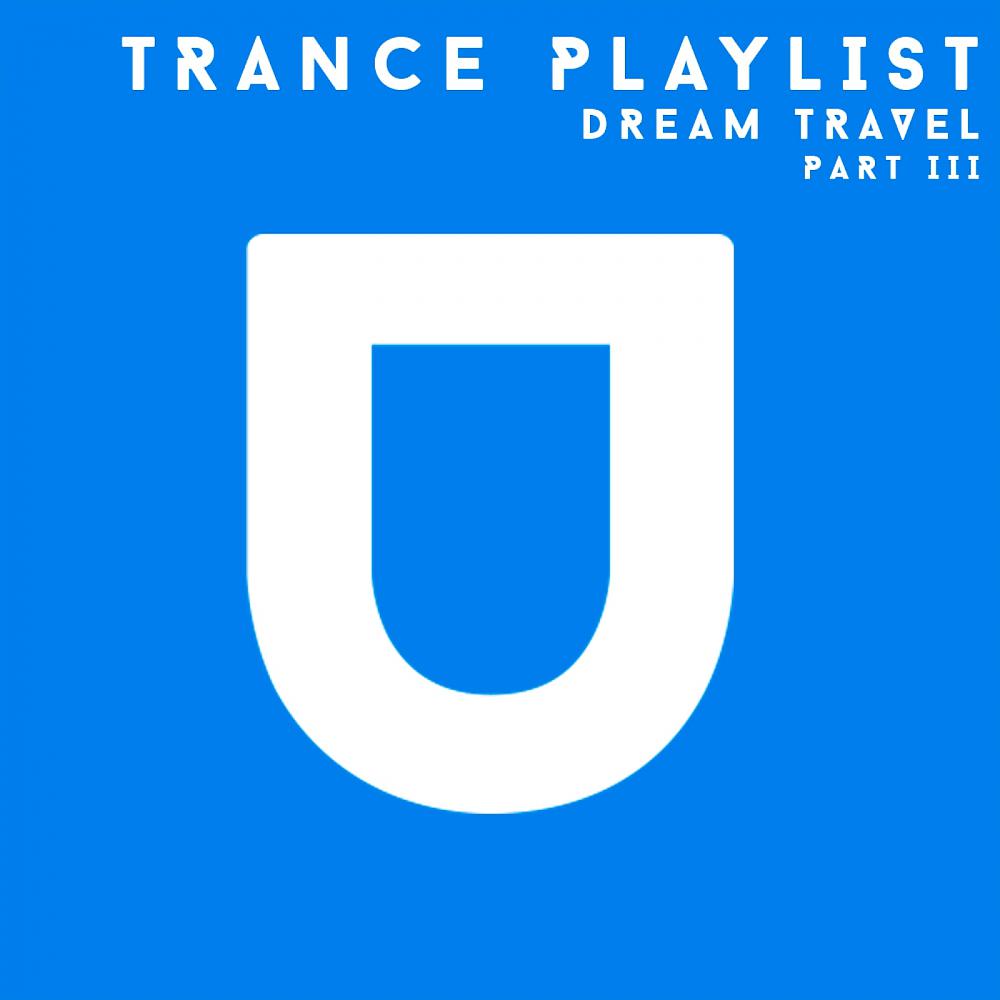 Постер альбома Trance Playlist, Pt. III. (Remixes)