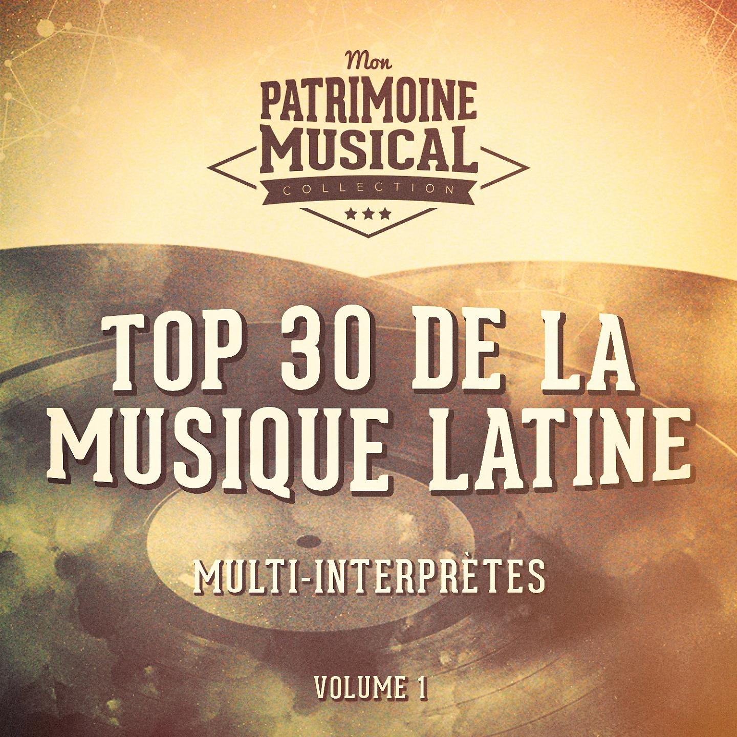 Постер альбома Top 30 de la musique latine, Vol. 1