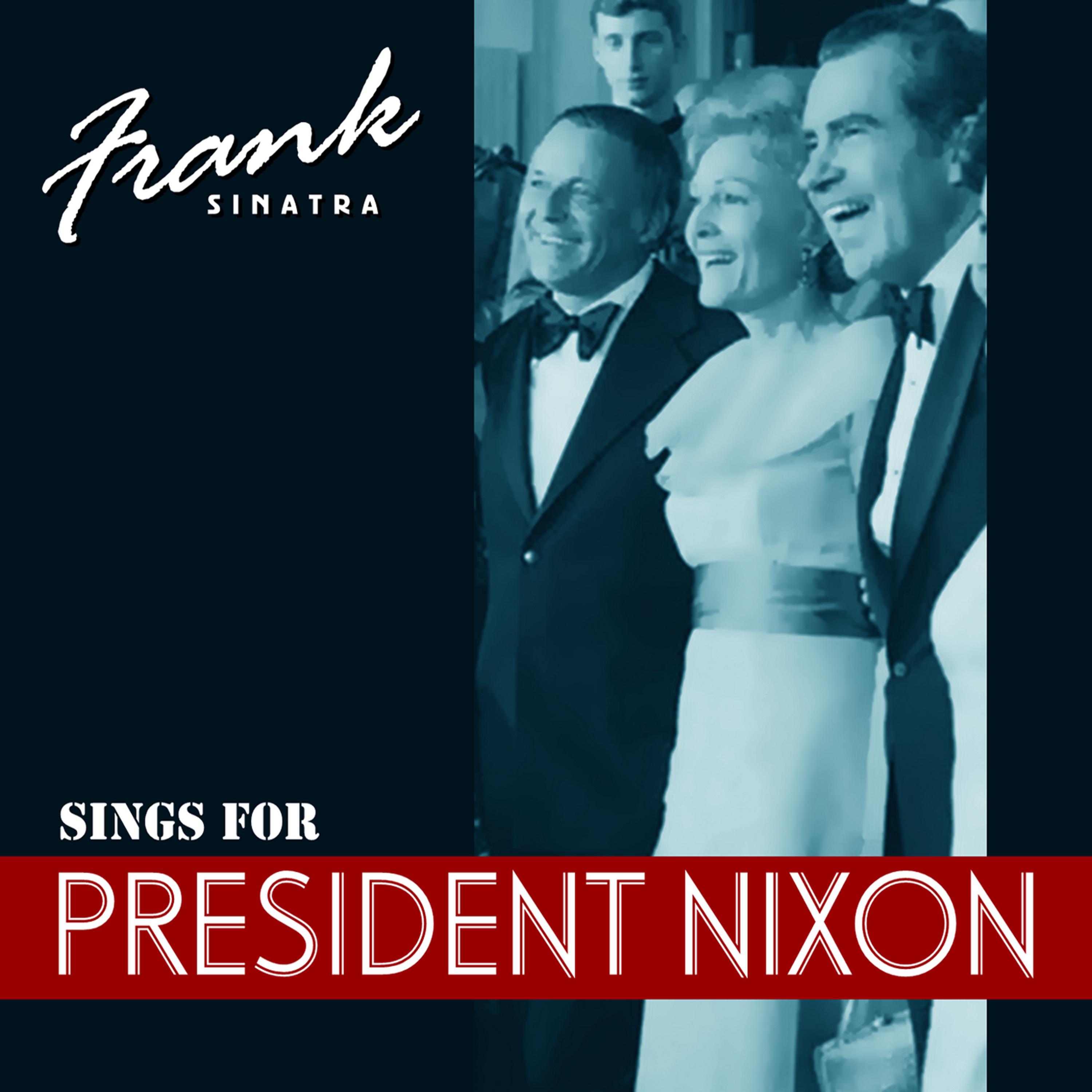 Постер альбома Frank Sinatra Sings For President Nixon
