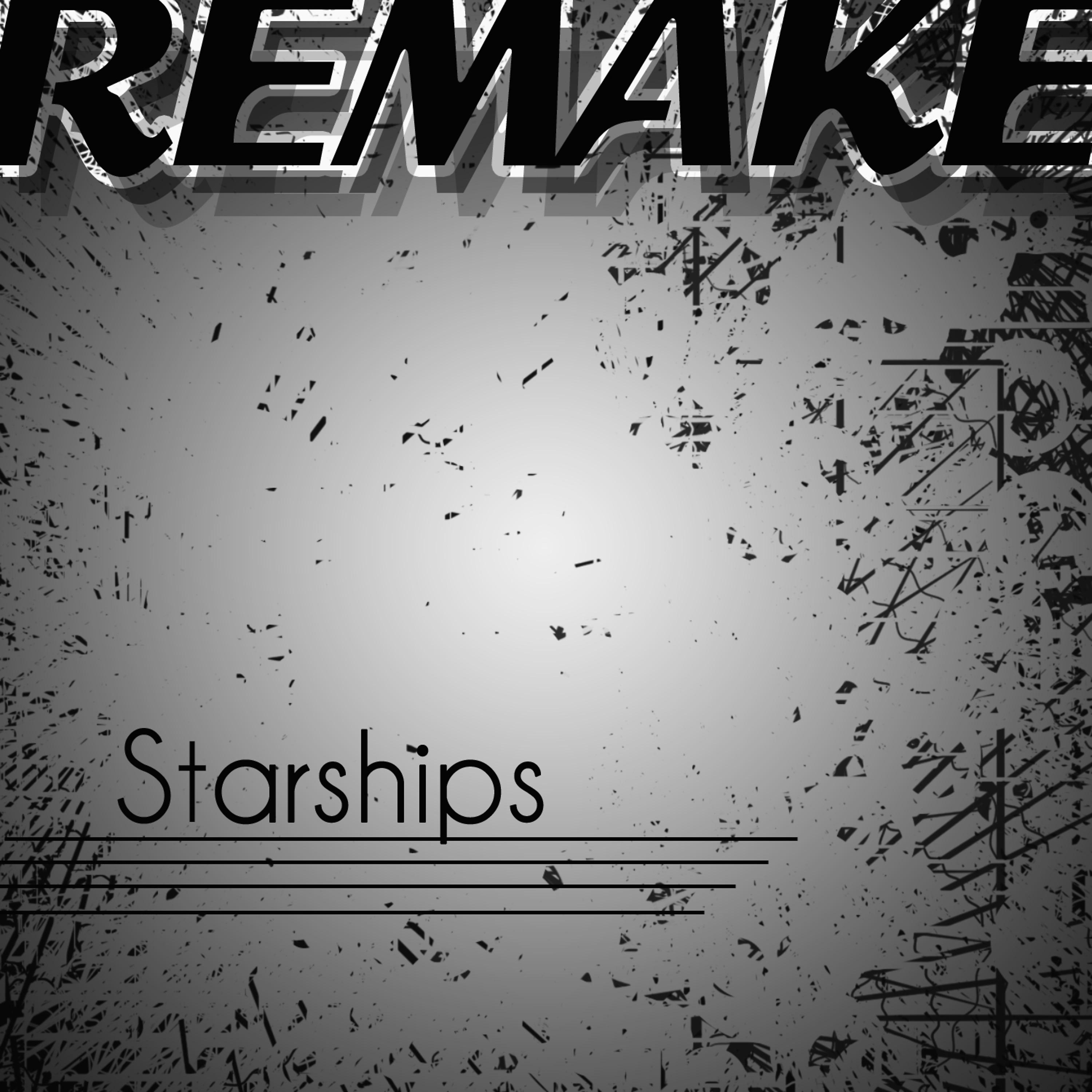 Постер альбома Starships (Nicki Minaj Remake) - Single