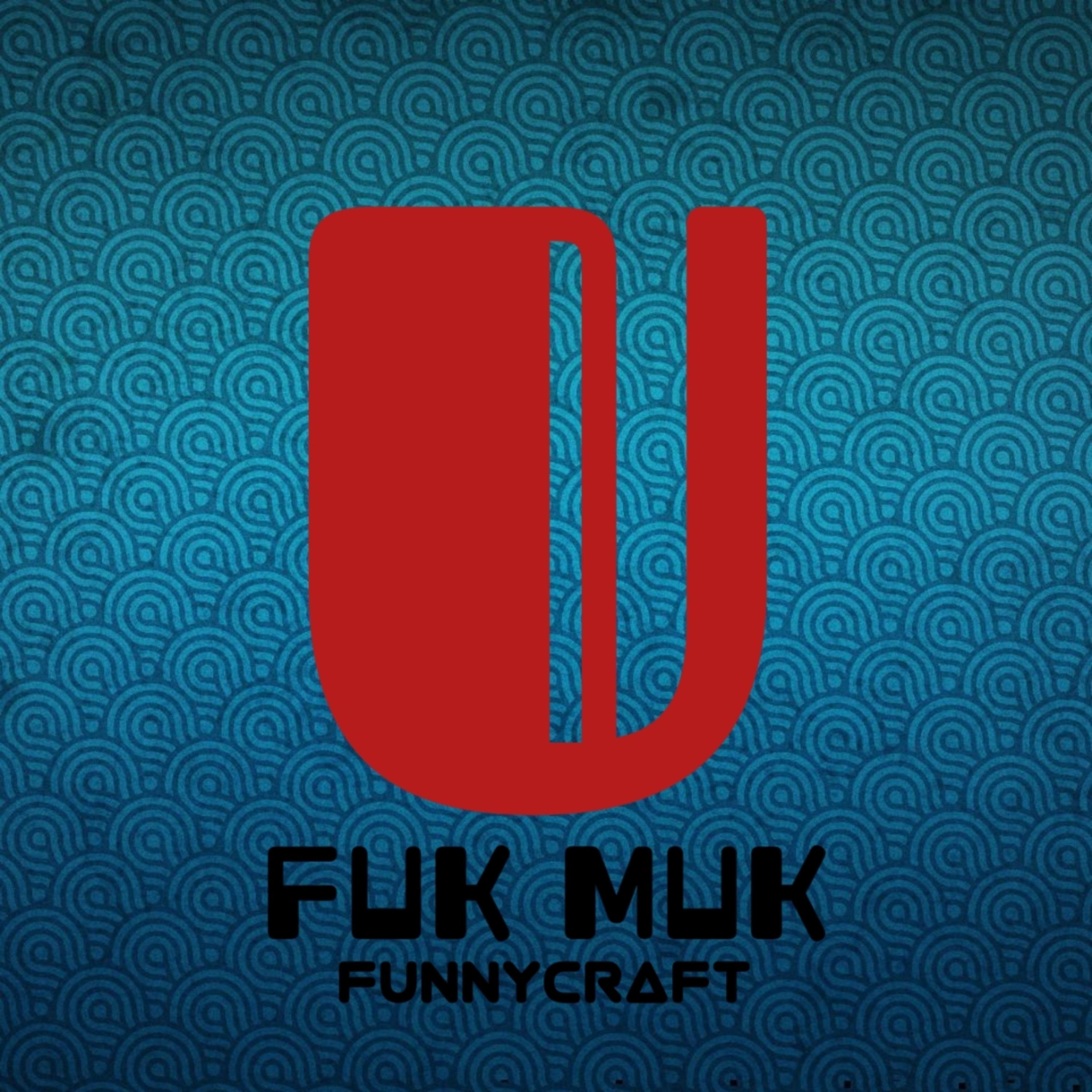 Постер альбома Fuk Muk