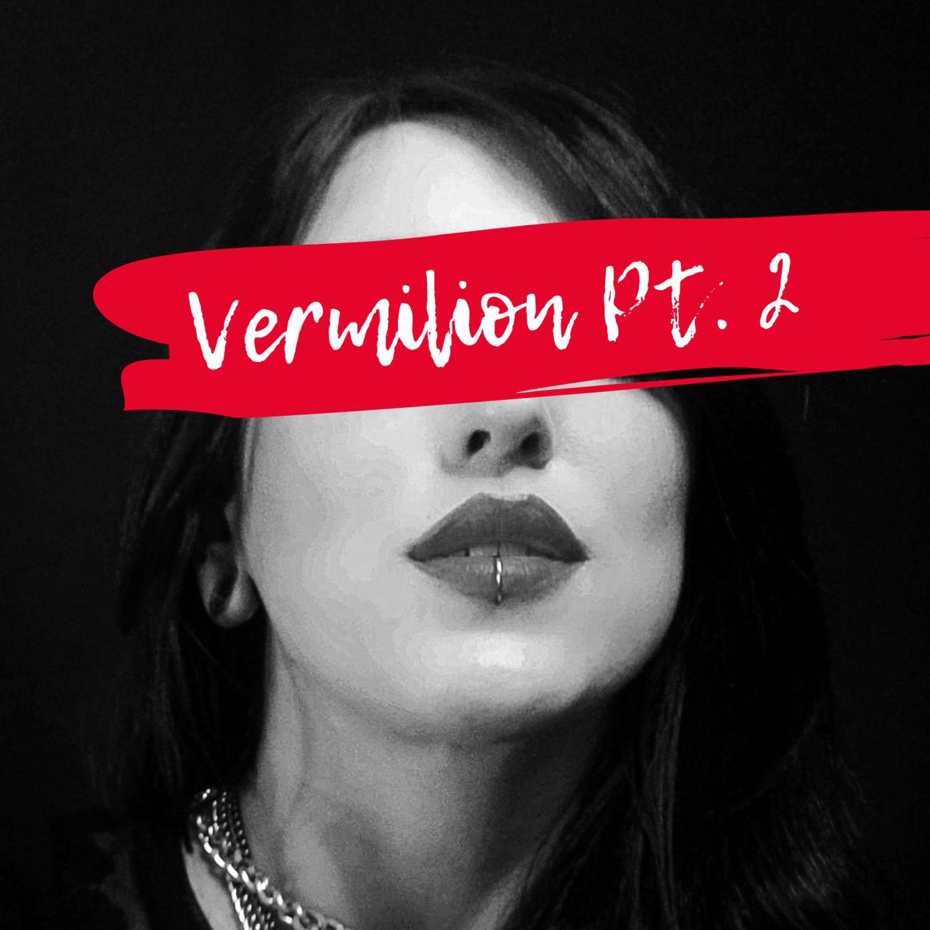 Постер альбома Vermilion, Pt. 2
