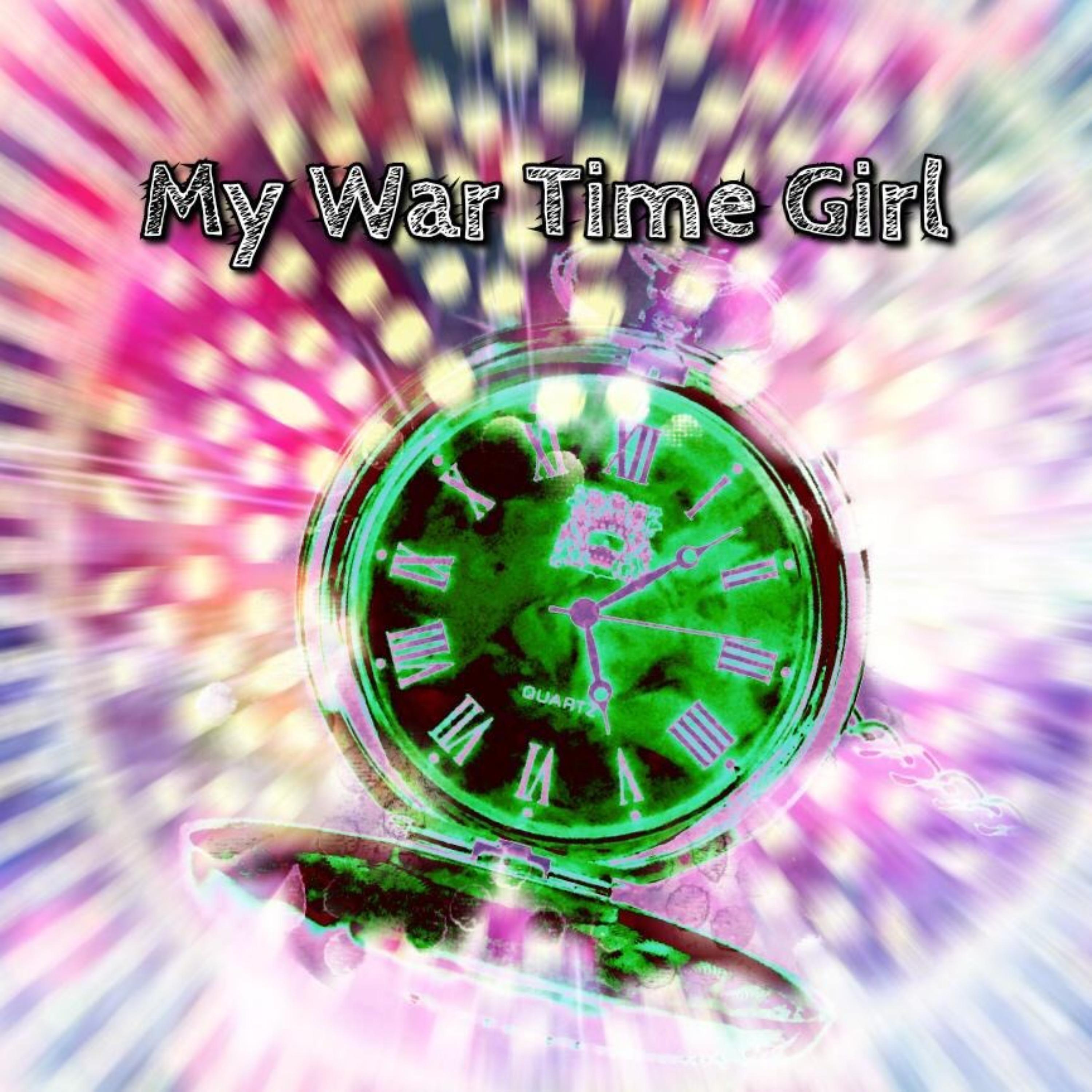 Постер альбома My War Time Girl