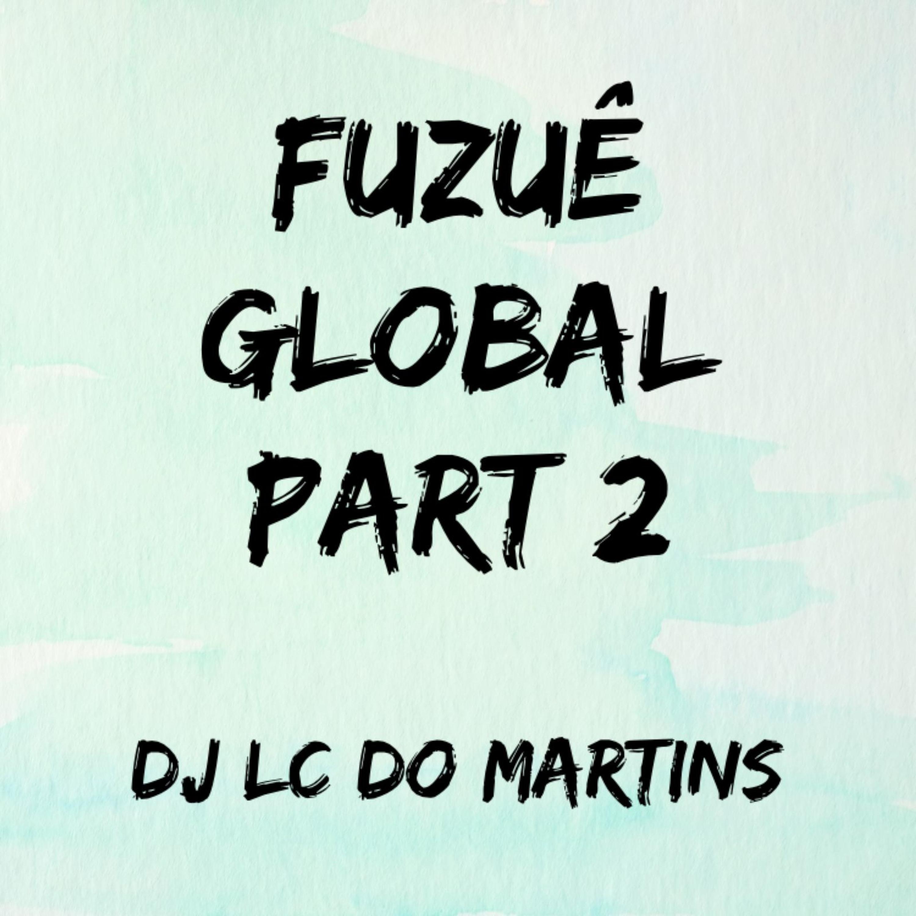 Постер альбома Fuzuê Global, Pt. 2