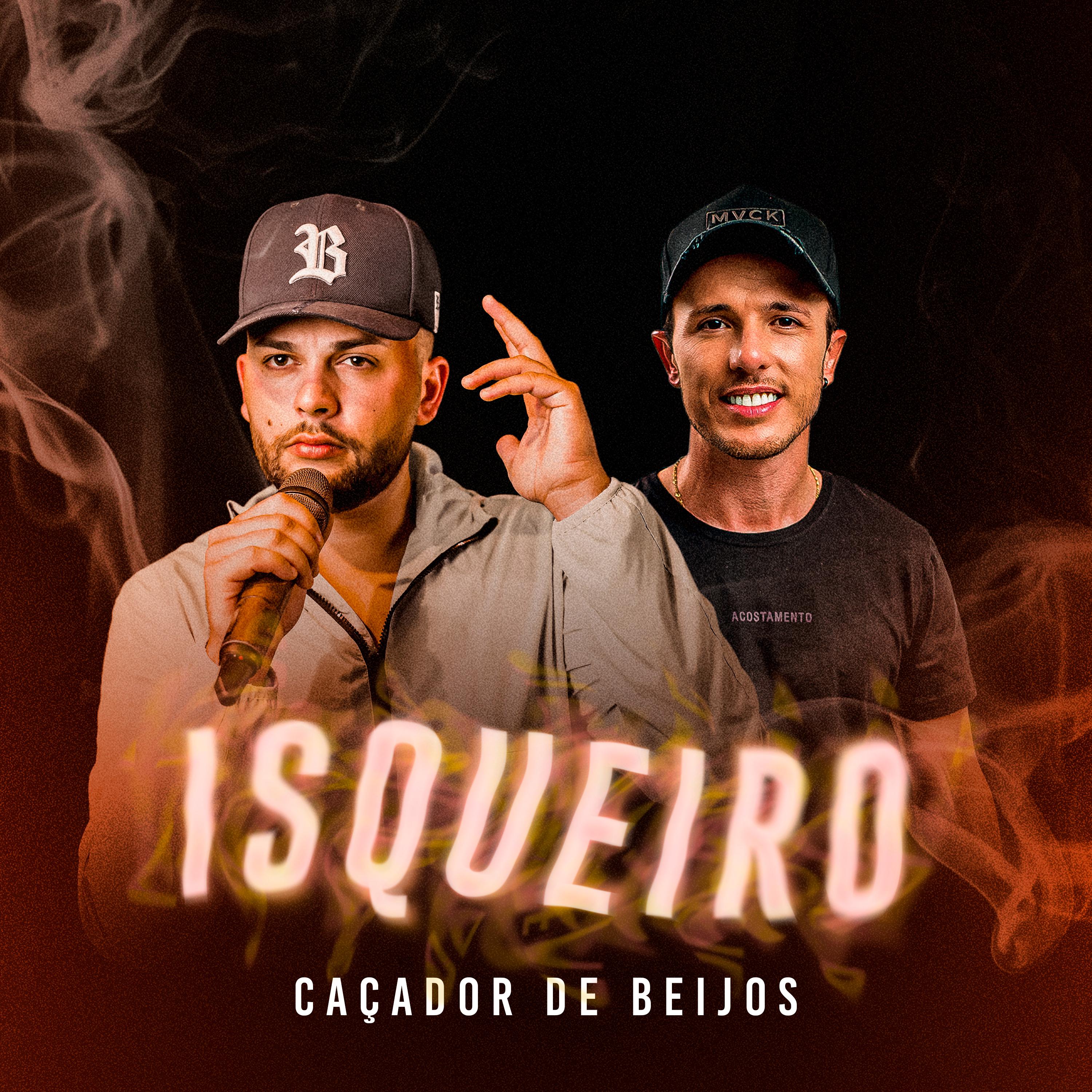 Постер альбома Isqueiro (Caçador de Beijos)