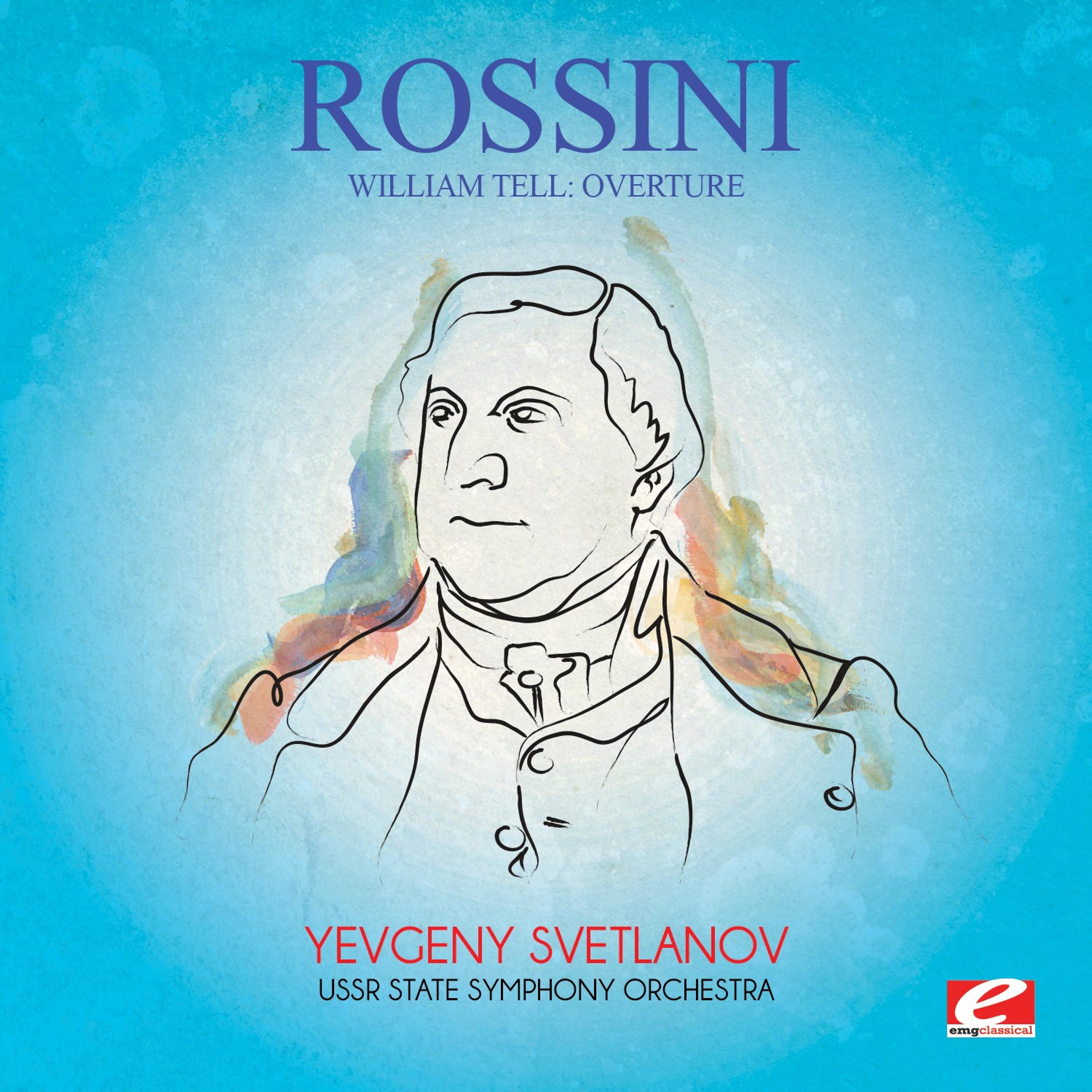 Постер альбома Rossini: William Tell: Overture (Digitally Remastered)