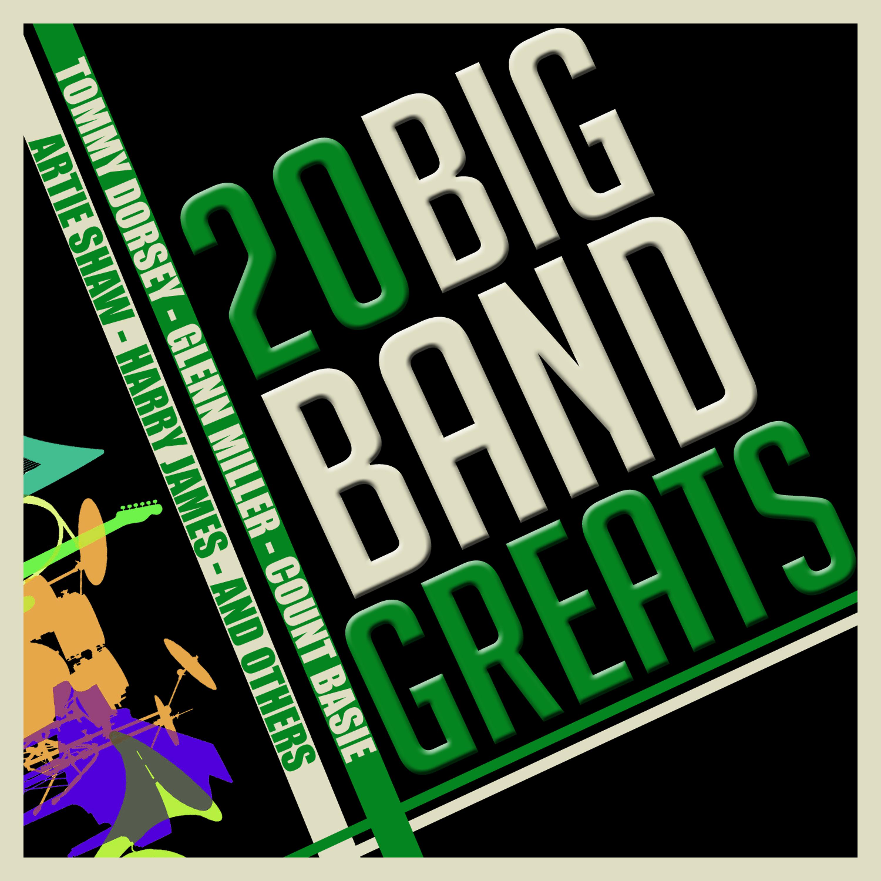 Постер альбома 20 Big Band Greats